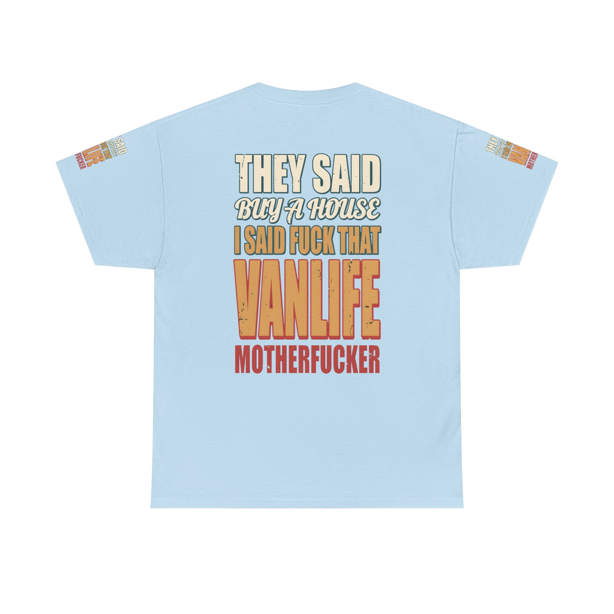 13814324445837654656_2048.jpeg Unisex Heavy Cotton Tee — "They Said Buy A House" Design F**K-Line