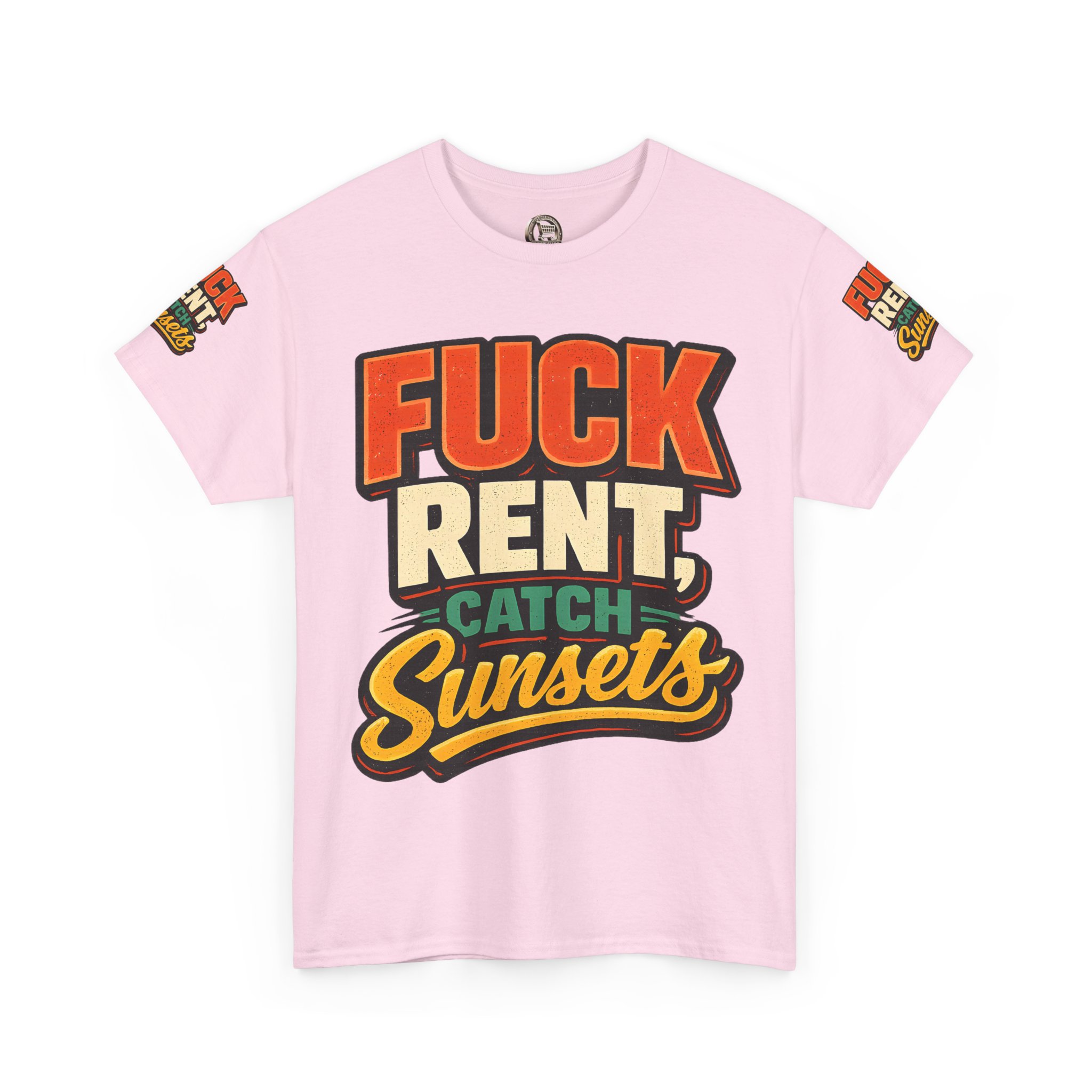 Unisex Heavy Cotton Tee — "Fuck Rent Catch Sunsets" Design F**K-Line