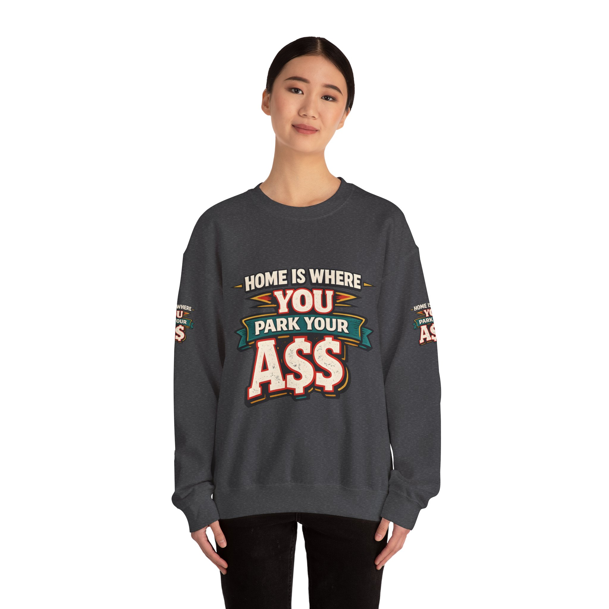 Unisex Heavy Blend™ Crewneck Sweatshirt — "Home Is Where You Park Your Ass" Design F**K-Line