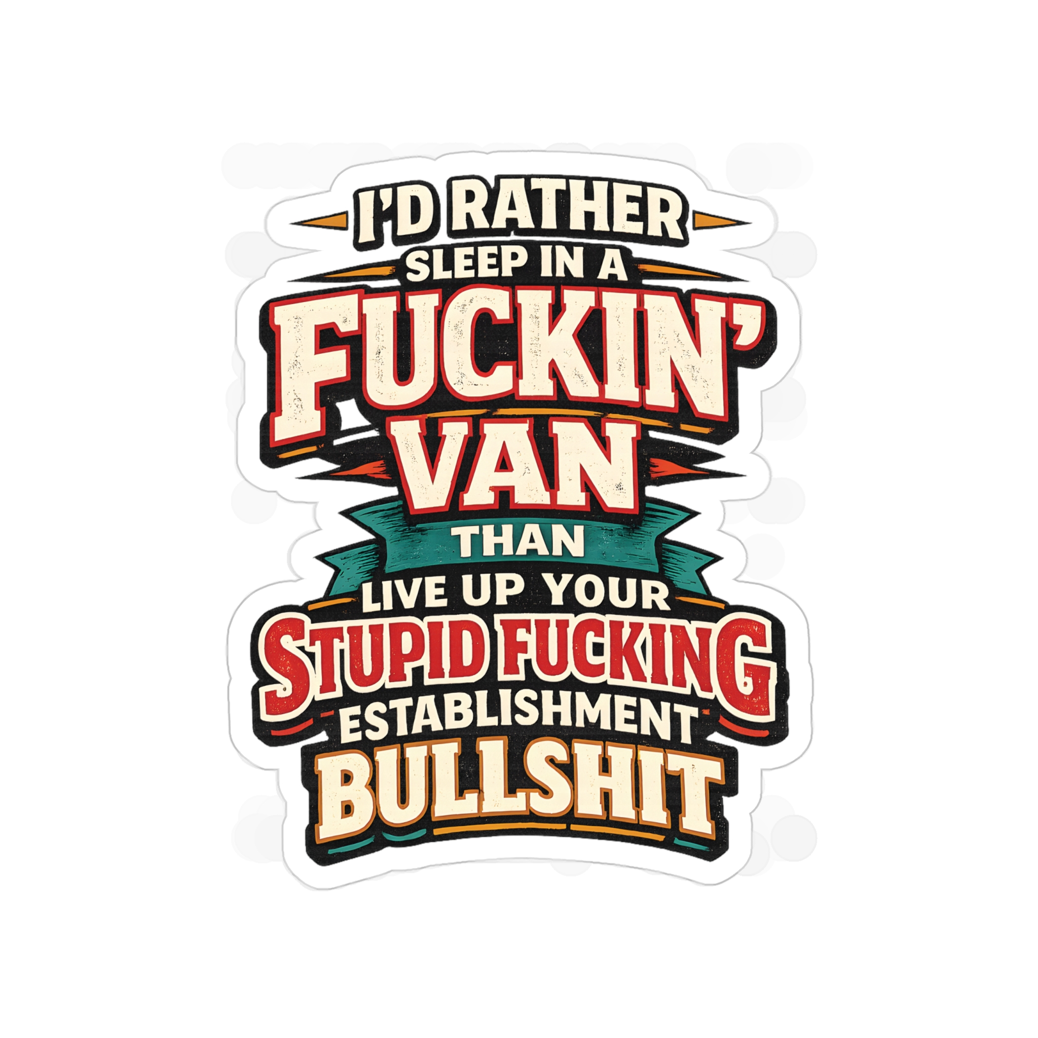 14084794420332986405_2048.jpeg Transparent Outdoor Stickers – "I´d Rather Sleep in A Fucking Van" Design F**K-Line