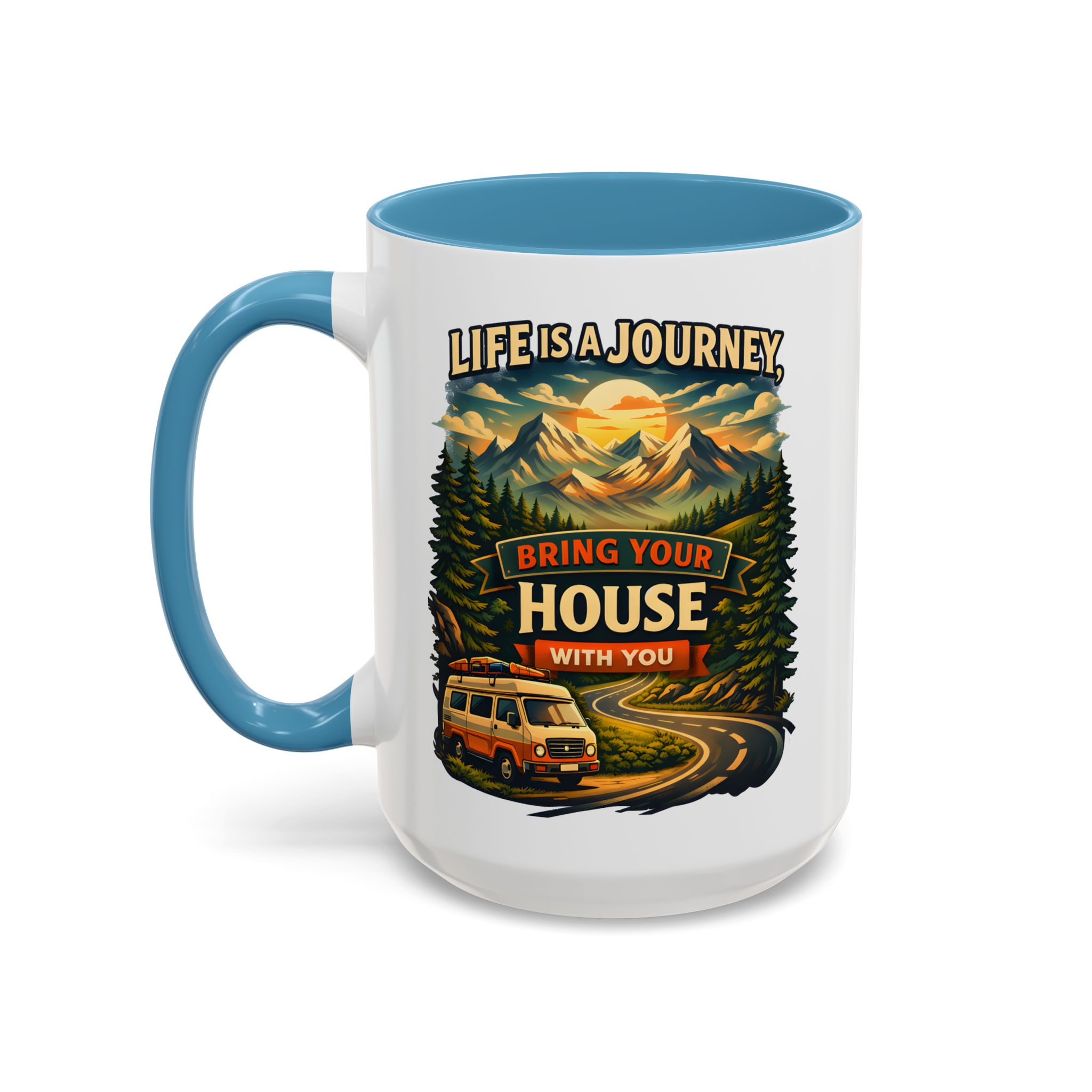 Accent Coffee Mug (11, 15oz) — "Live Is A Journey-Bring Your House With You" Design Scenic-Line