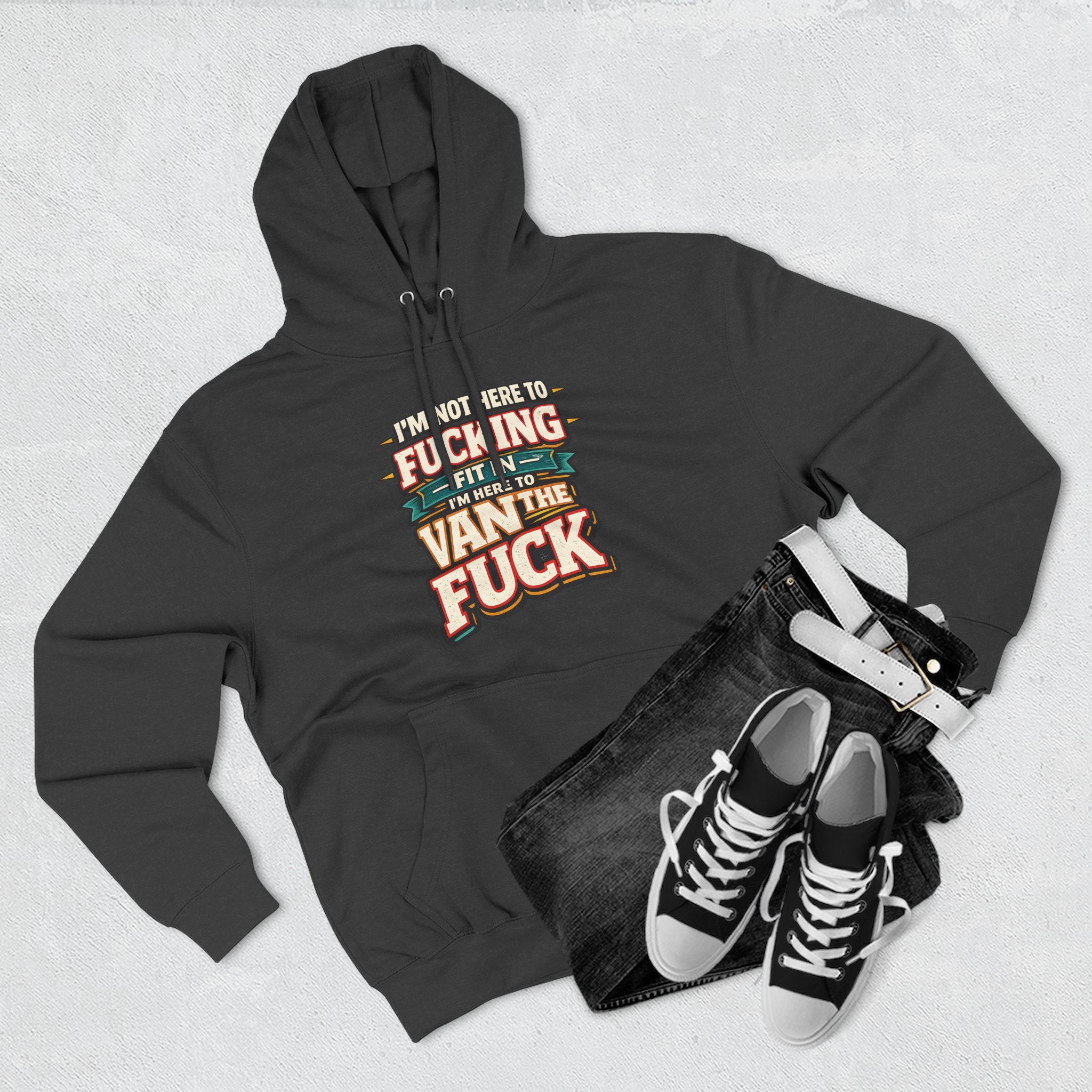 Three-Panel Fleece Hoodie - "I´m Not Here To Fucking Fit In" Design F**K-Line