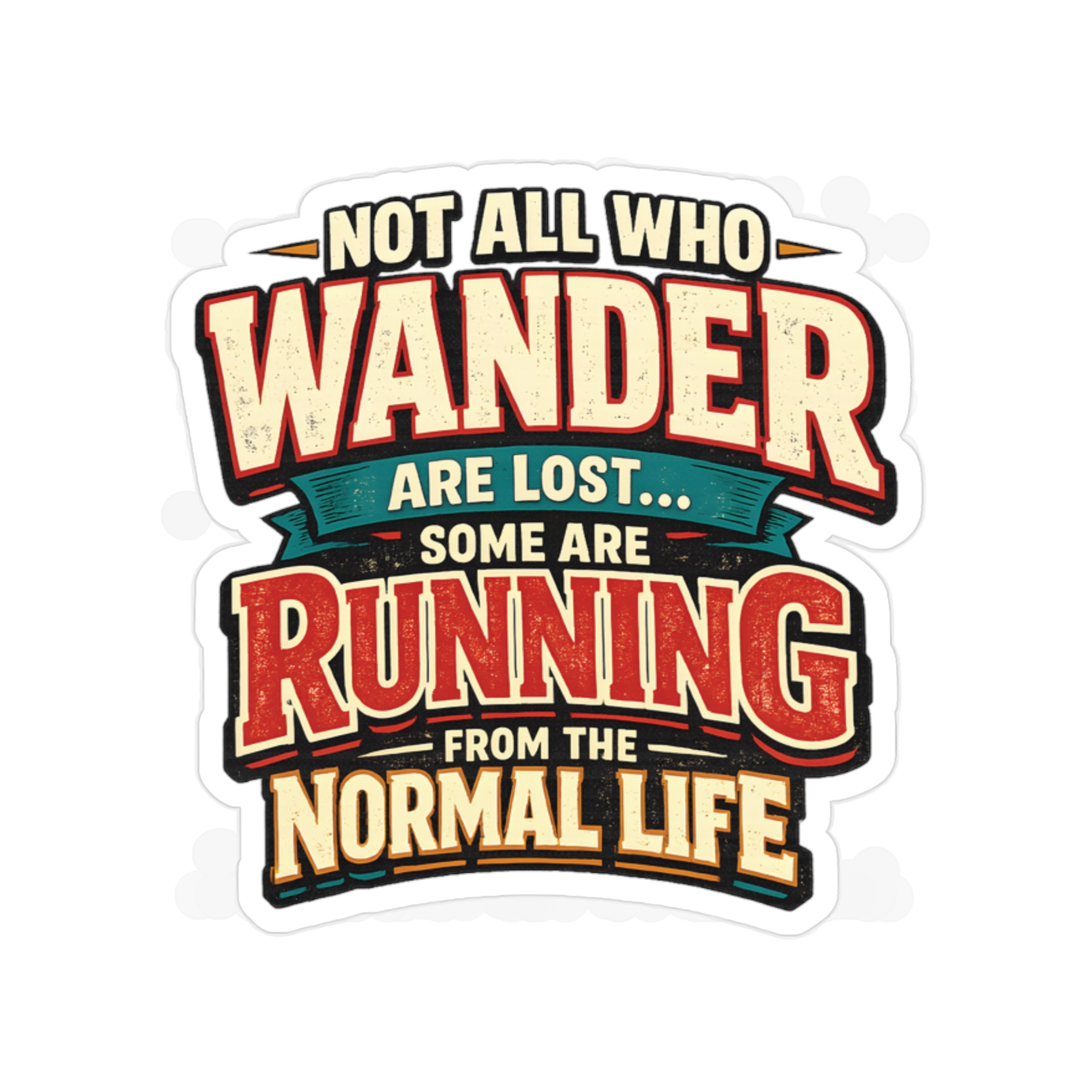14281867562583630159_2048.jpeg Transparent Outdoor Stickers – "Not All Who Wander Are Lost" Design F**K-Line