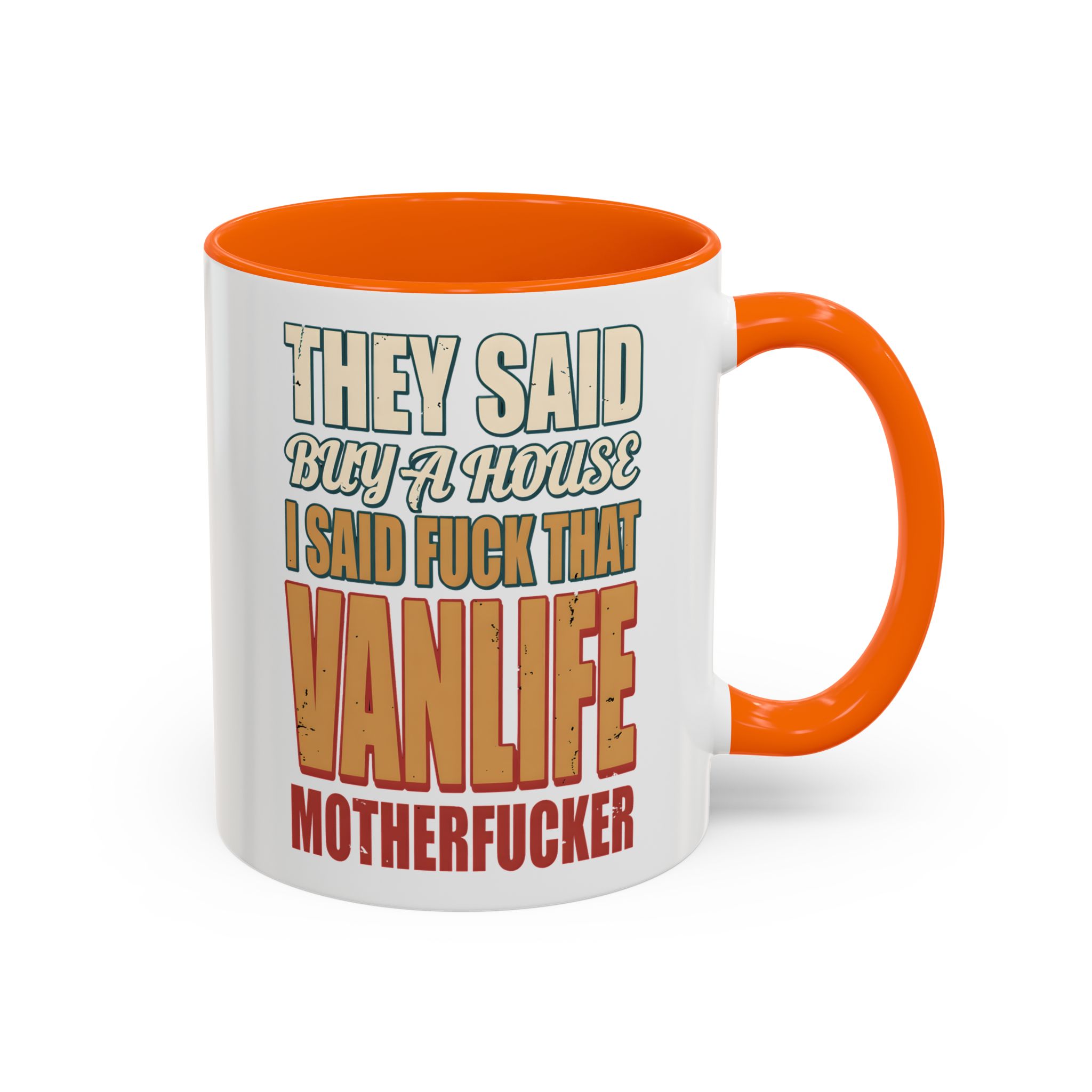 Accent Coffee Mug (11, 15oz) — "They Said Buy A House" Design F**K-Line