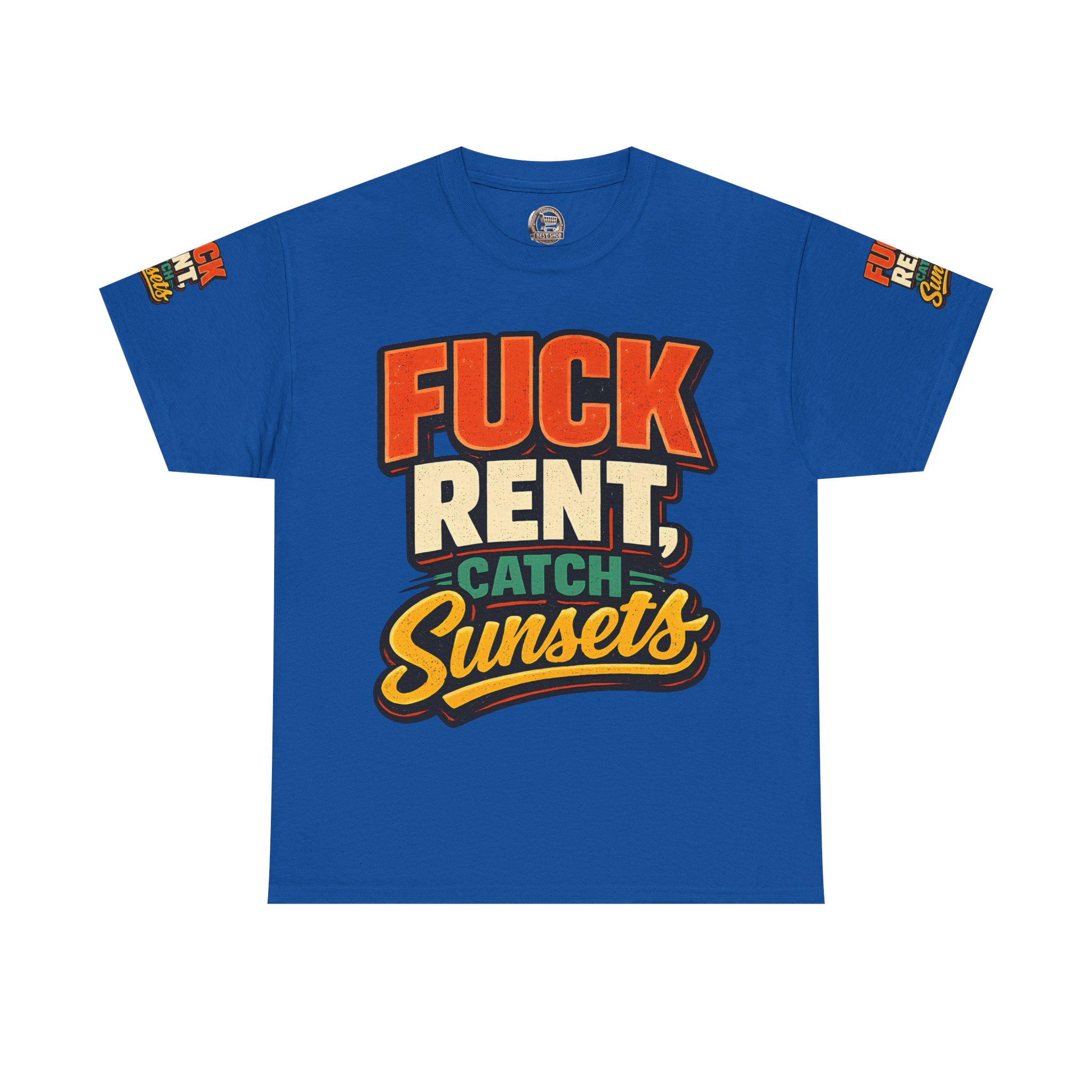 Unisex Heavy Cotton Tee — "Fuck Rent Catch Sunsets" Design F**K-Line