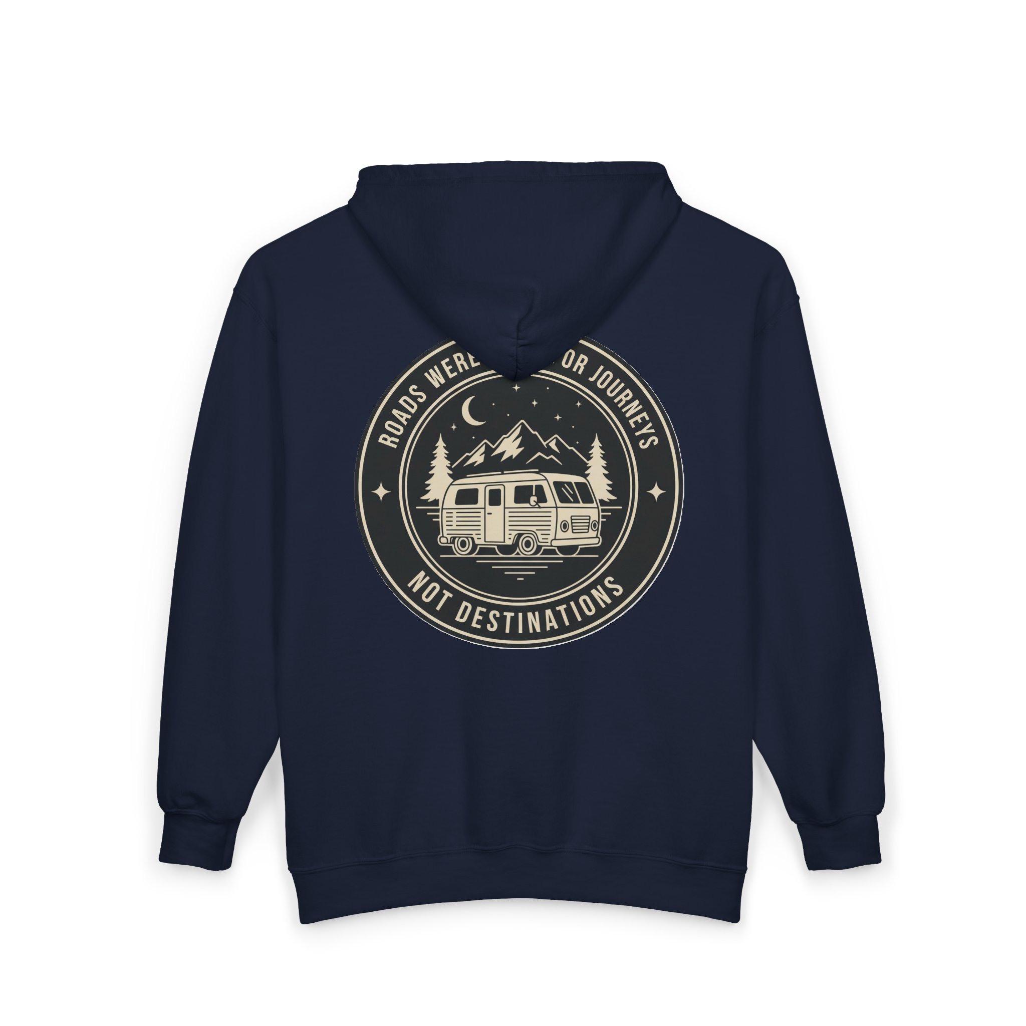 Zip Hoodie — "ROAD WHERE MADE FOR JOURNEYS-NOT DESTINATIONS"(Front + Back Printed) Camper Van Adventure Zip-Up