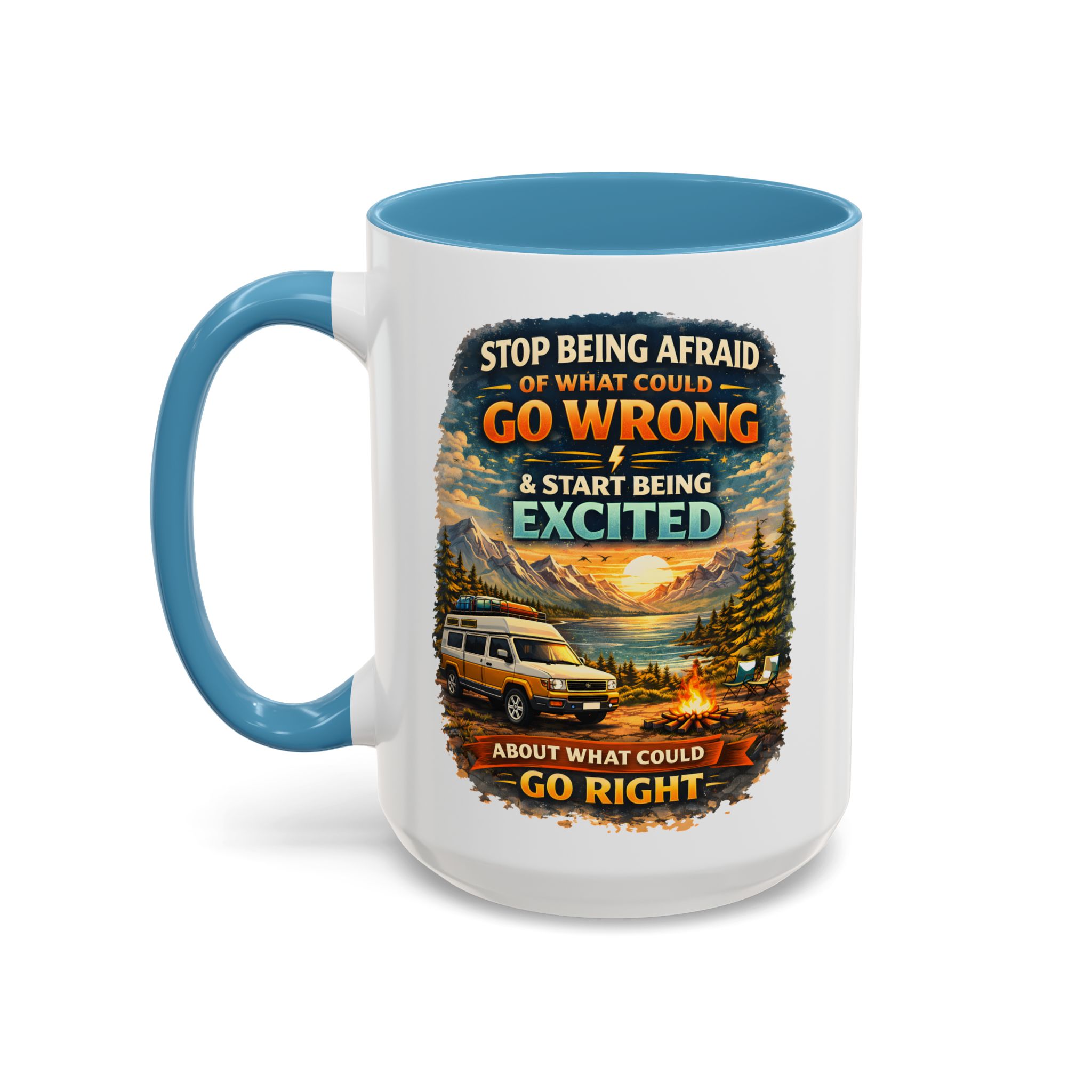 Accent Coffee Mug (11, 15oz) — "Stop Being Afraid Of What Could Go Wrong" Design Scenic-Line