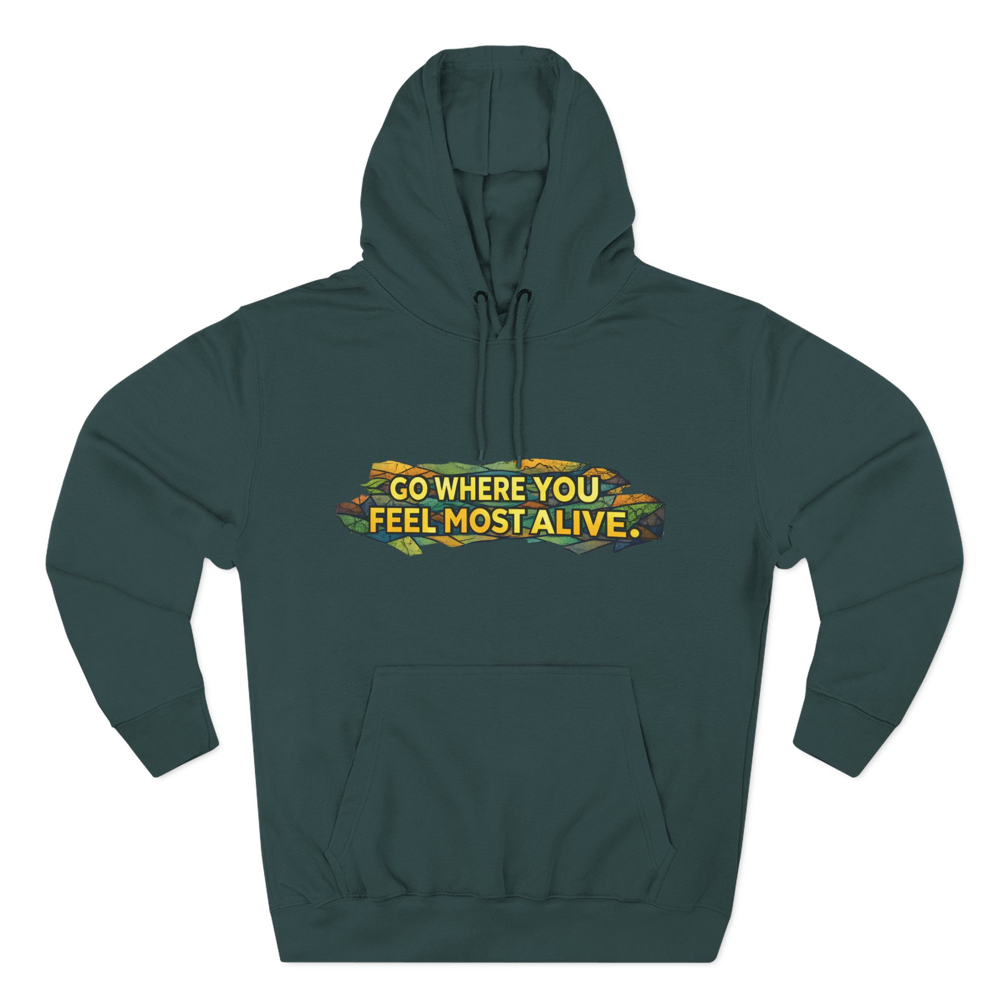 Three-Panel Fleece Hoodie - "Go Where You Feel Most Alive" Design Cubic-Line