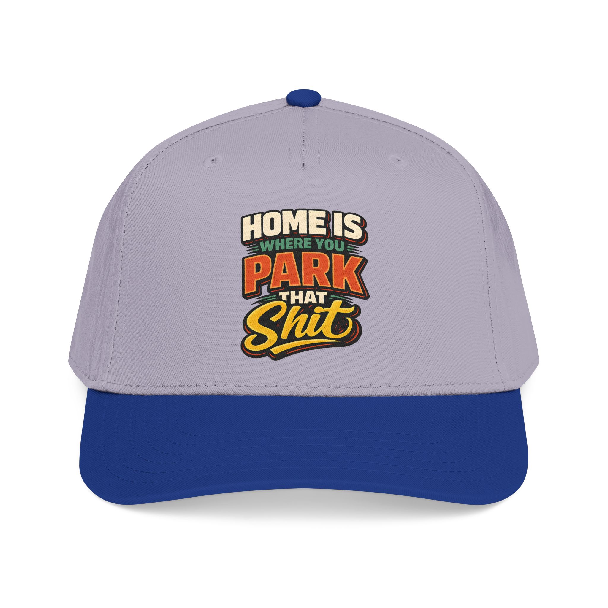 Baseball Cap - "Home Is Where You Park That Shit" Design F**K-Line