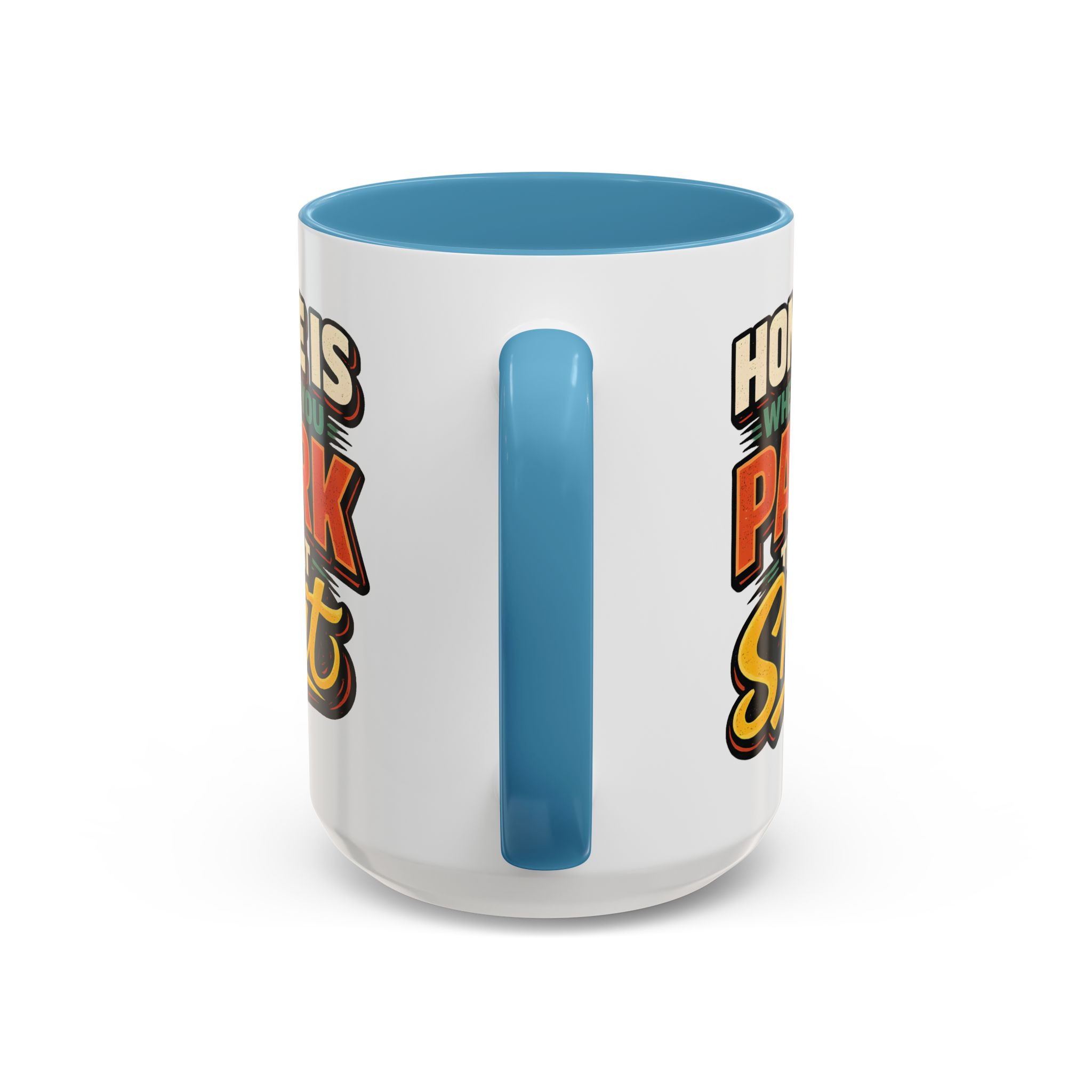 Accent Coffee Mug (11, 15oz) — "Home Is Where You Park That Shit" Design F**K-Line