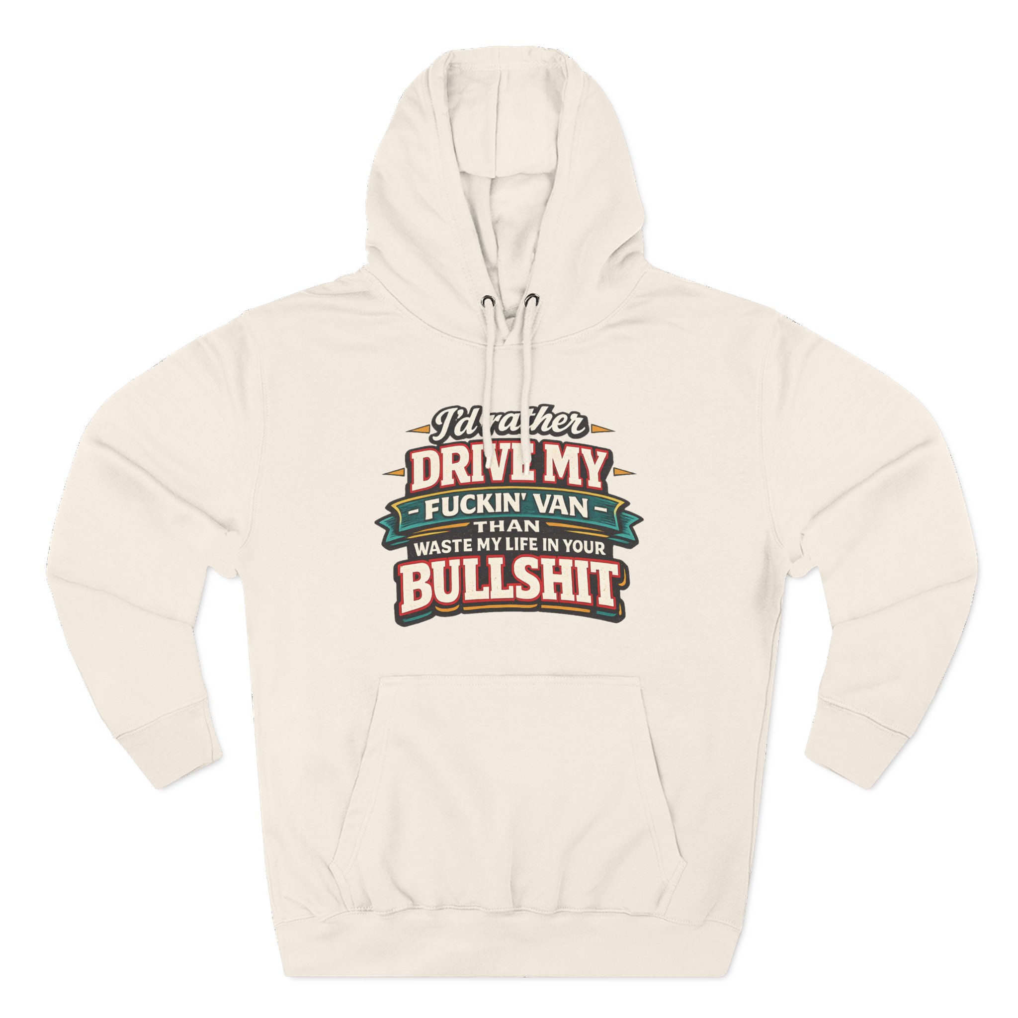 Three-Panel Fleece Hoodie - "I´d Rather Drive My Fucking Van" Design F**K-Line