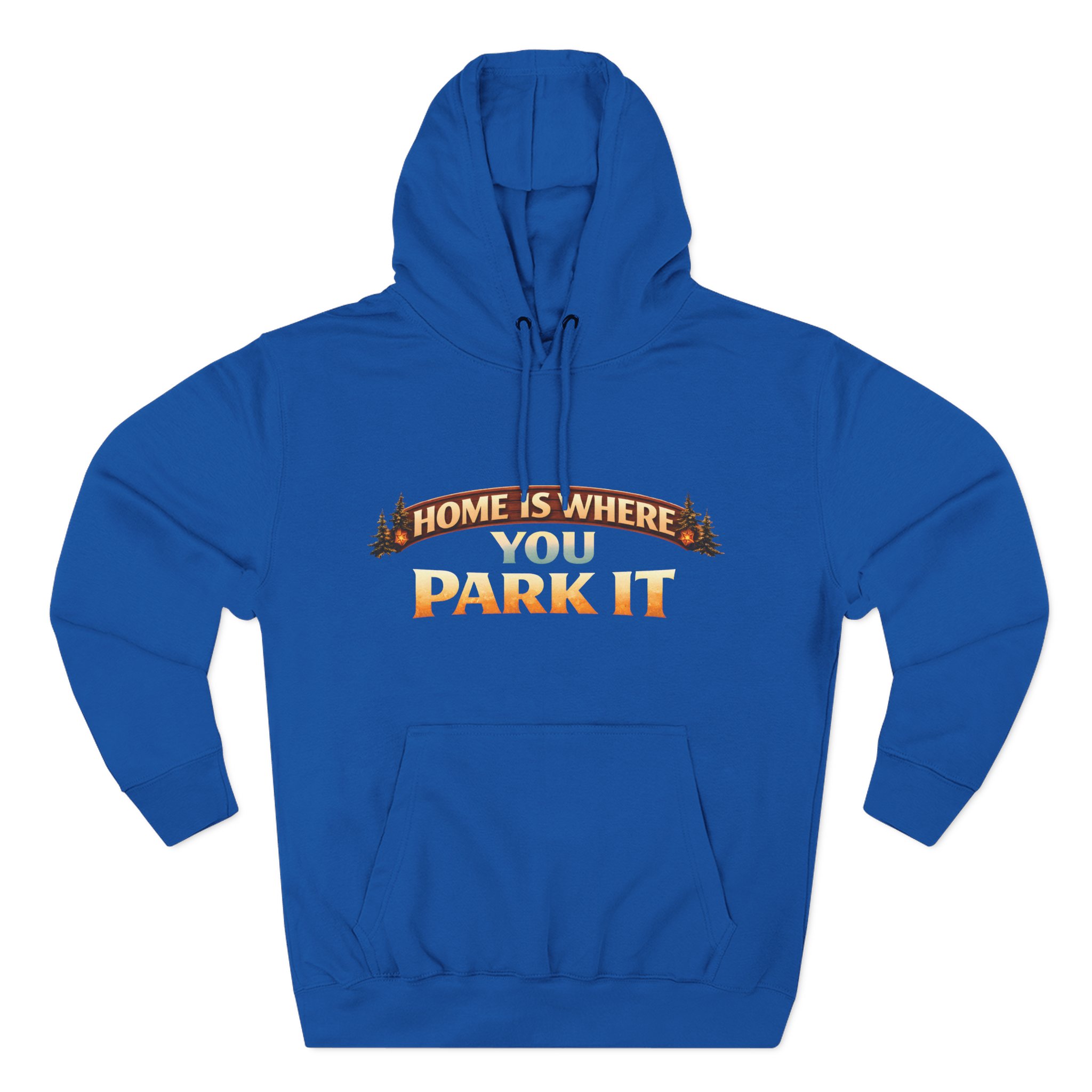 14506754533621382924_2048.jpeg Three-Panel Fleece Hoodie - "Home Is Where You Park It" Design Scenic-Line