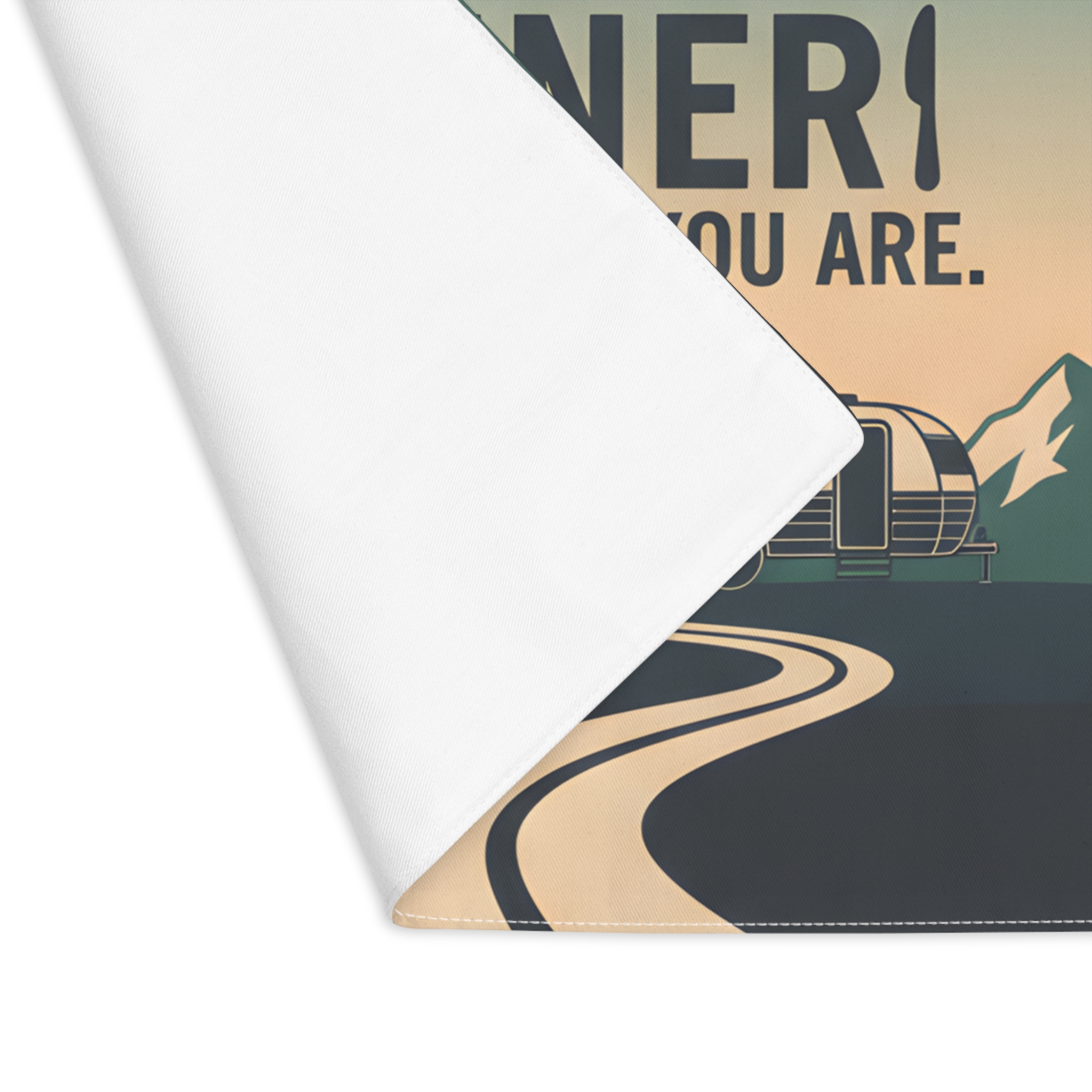 Vanlife Placemat - "Home Is Where You Park It, Dinner Is Wherever You Are" RV Travel Table Mat