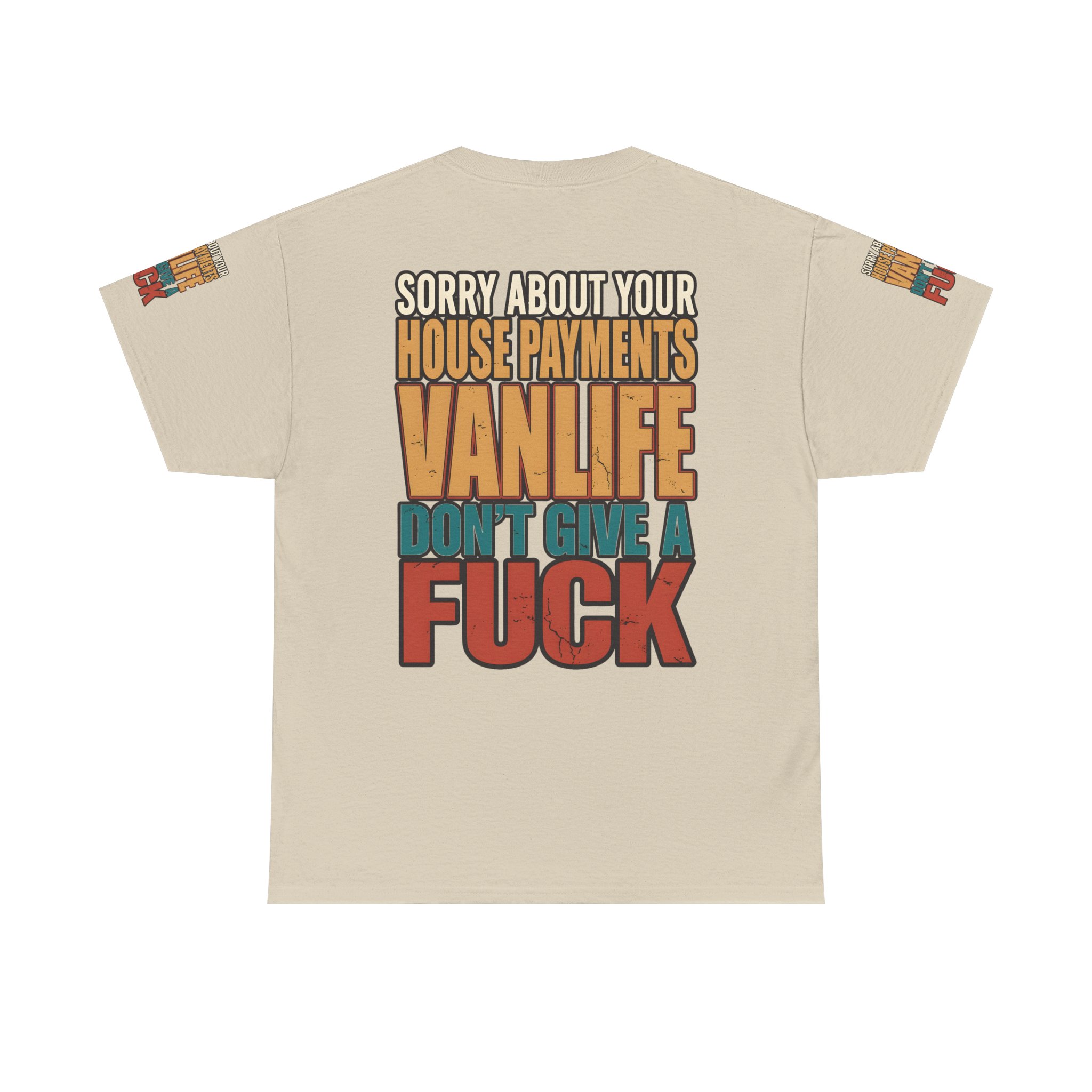 Unisex Heavy Cotton Tee — "Sorry About Your House Payments" Design F**K-Line