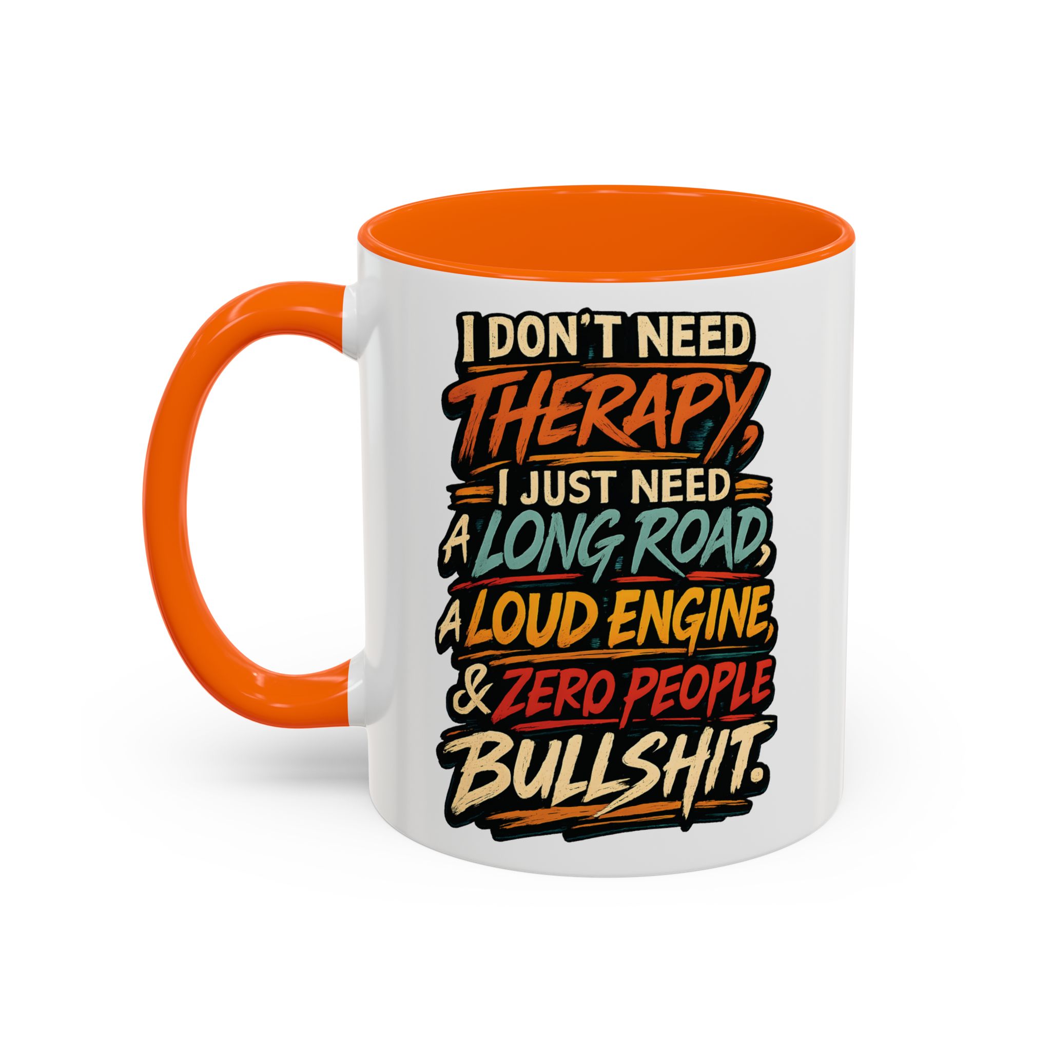 Accent Coffee Mug (11, 15oz) — "I Dont Need Therapy" Design F**K-Line