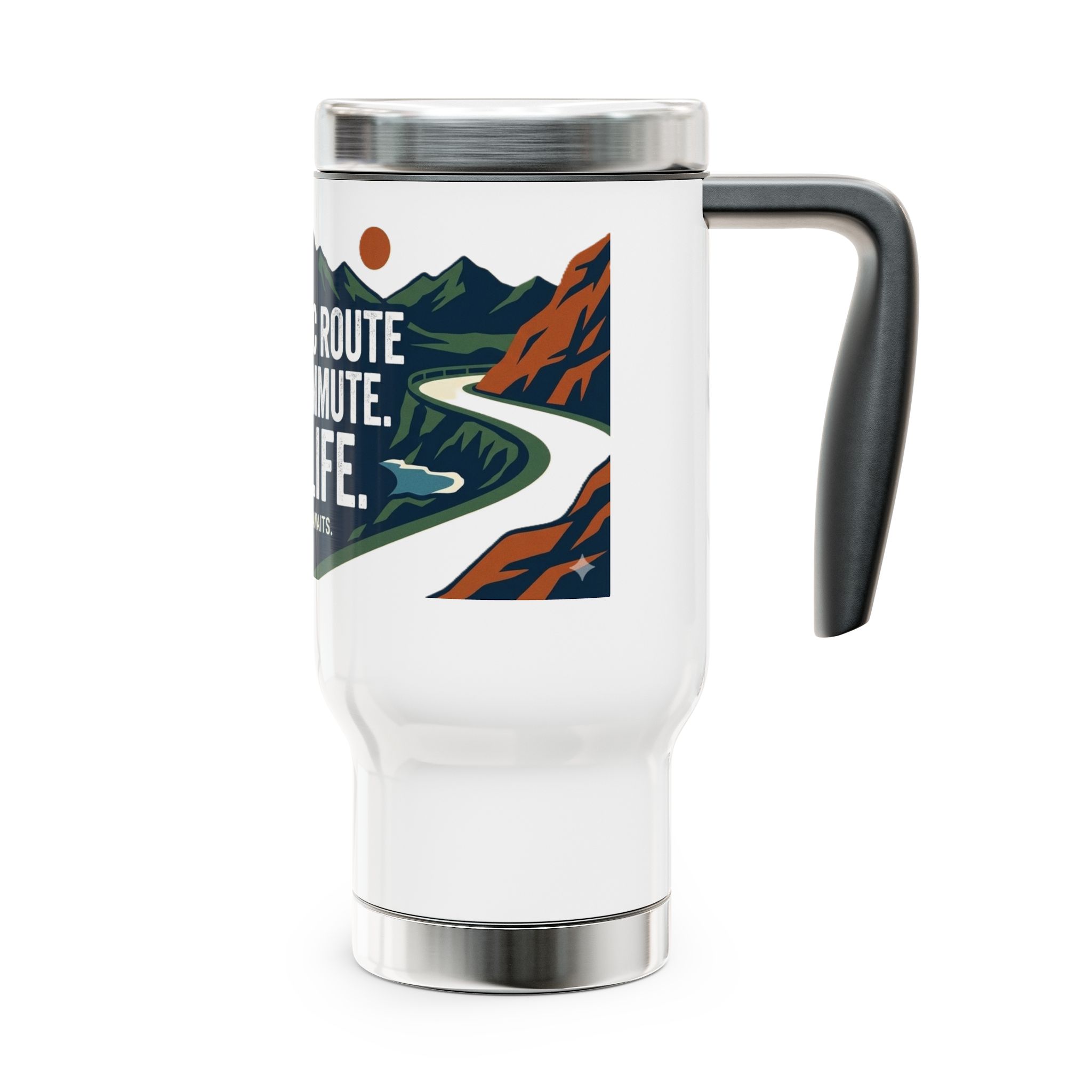 Stainless Steel Travel Mug with Handle, 14oz — “The Scenic Route Is My Commute”