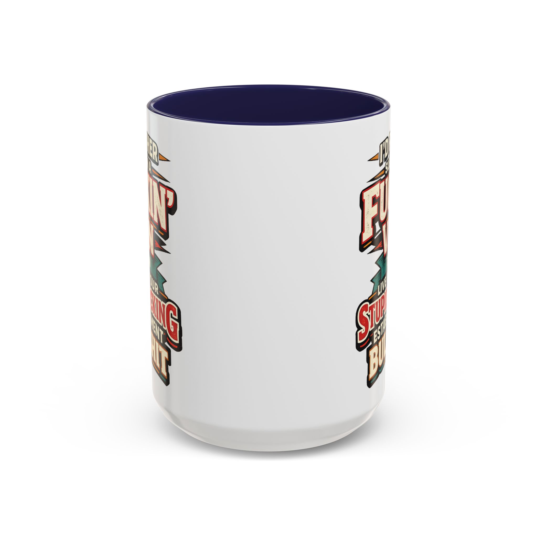 Accent Coffee Mug (11, 15oz) — "I´d Rather Sleep in A Fucking Van" Design F**K-Line