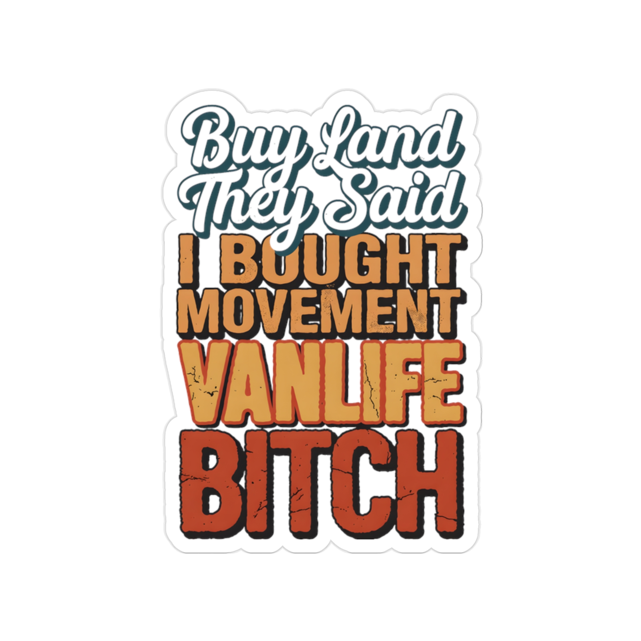 Transparent Outdoor Stickers – "Buy Land They Said" Design F**K-Line