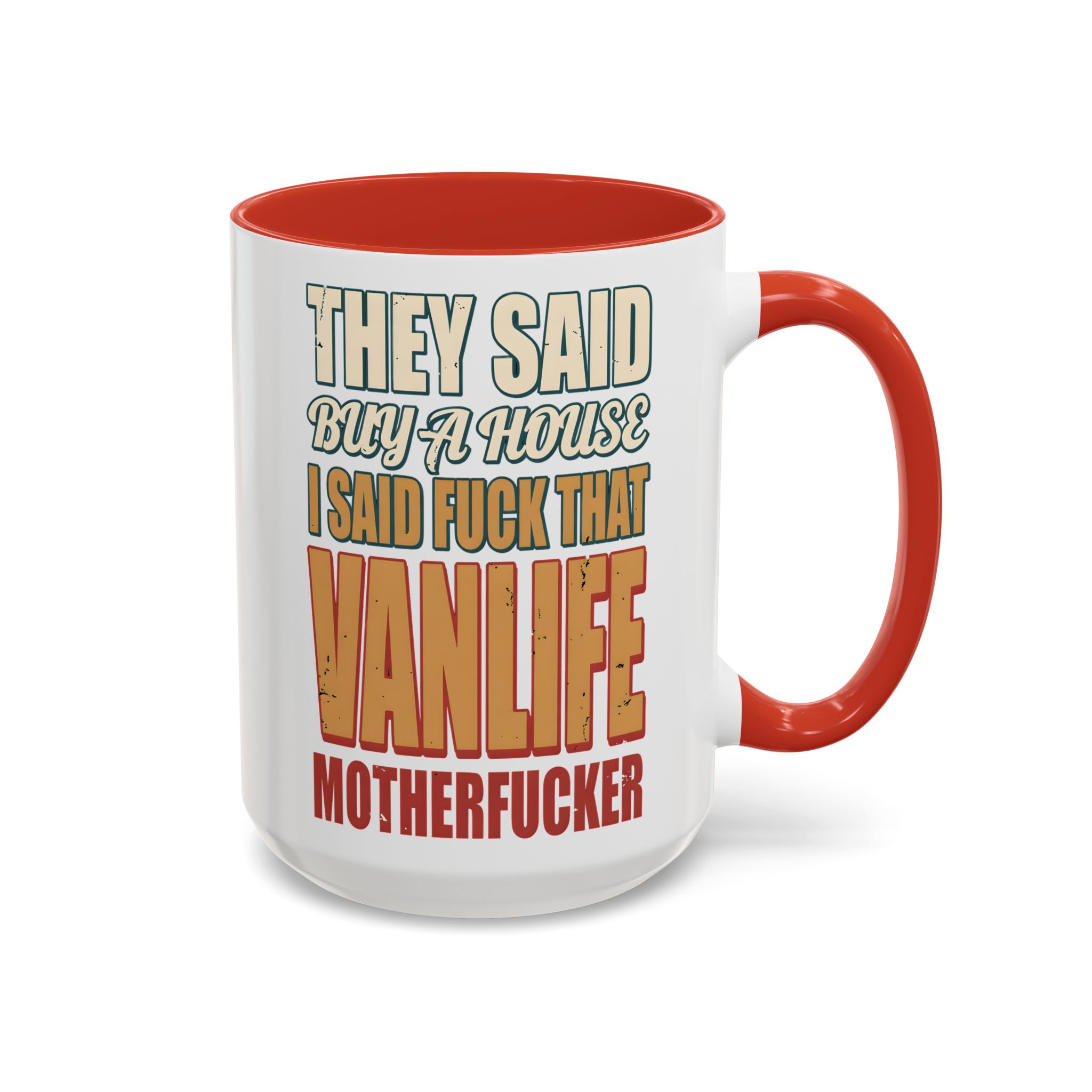 Accent Coffee Mug (11, 15oz) — "They Said Buy A House" Design F**K-Line