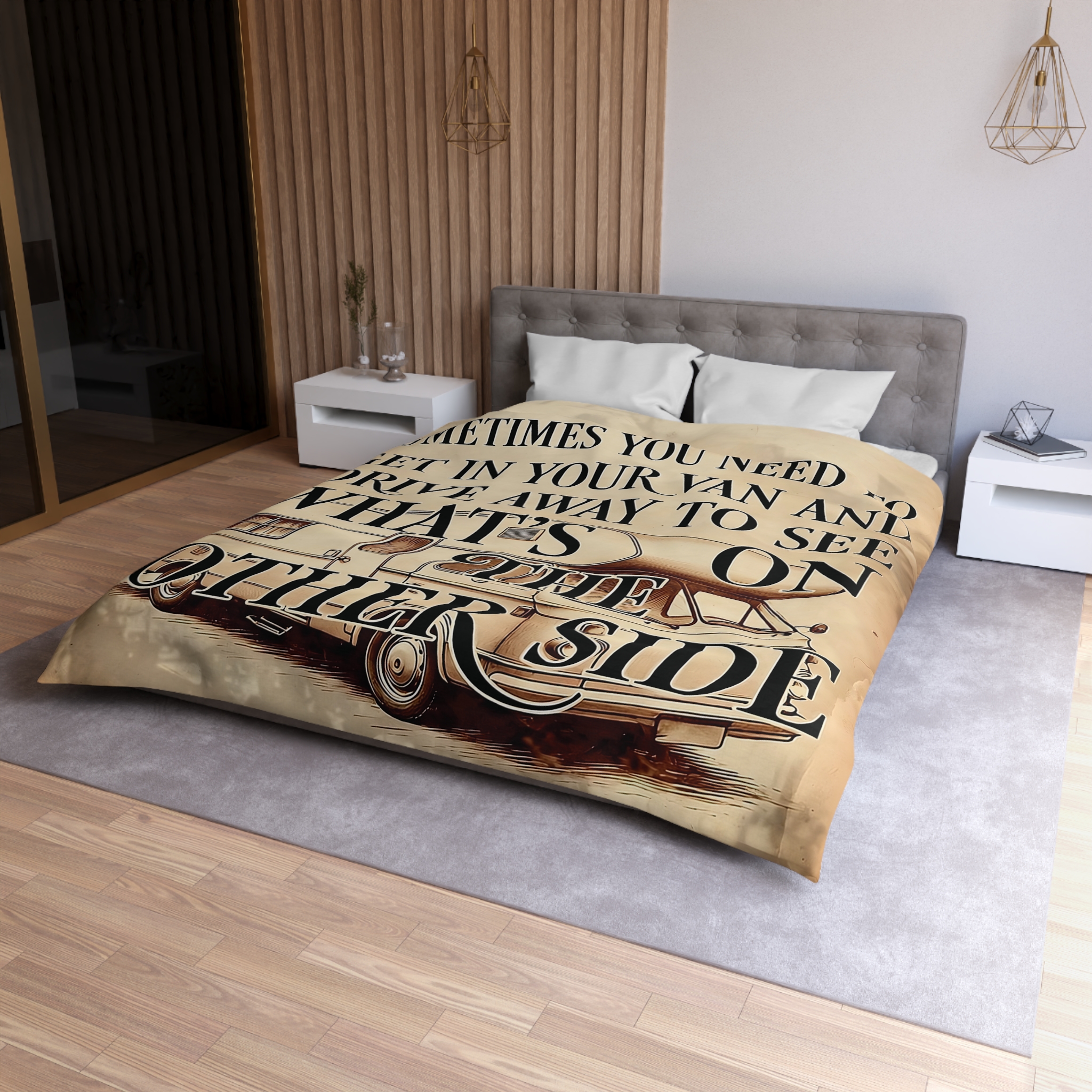 Duvet Cover — "Sometimes You Need to Get in Your Van and Drive Away to See What's on the Other Side"
