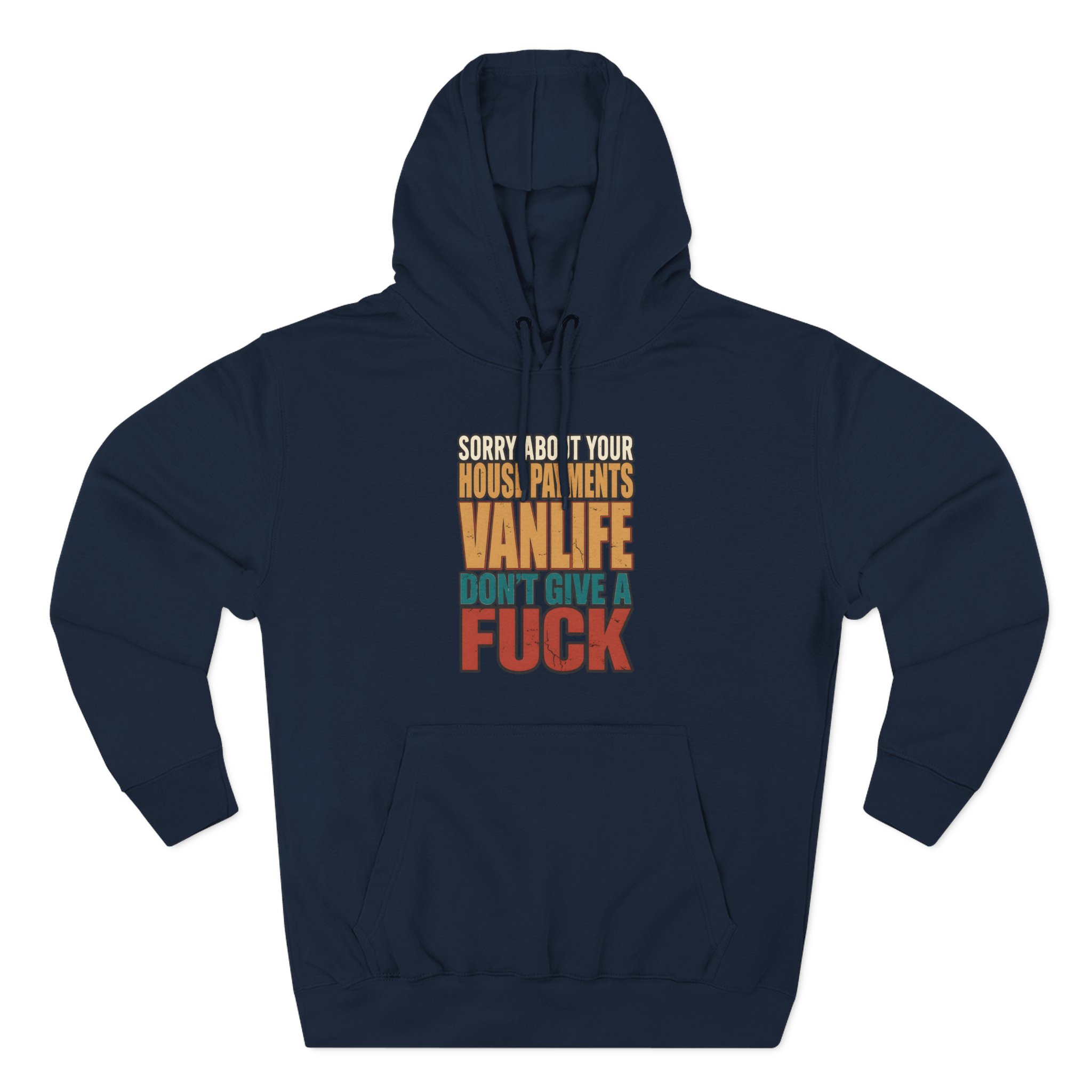 Three-Panel Fleece Hoodie - "Sorry About Your House Payments" Design F**K-Line