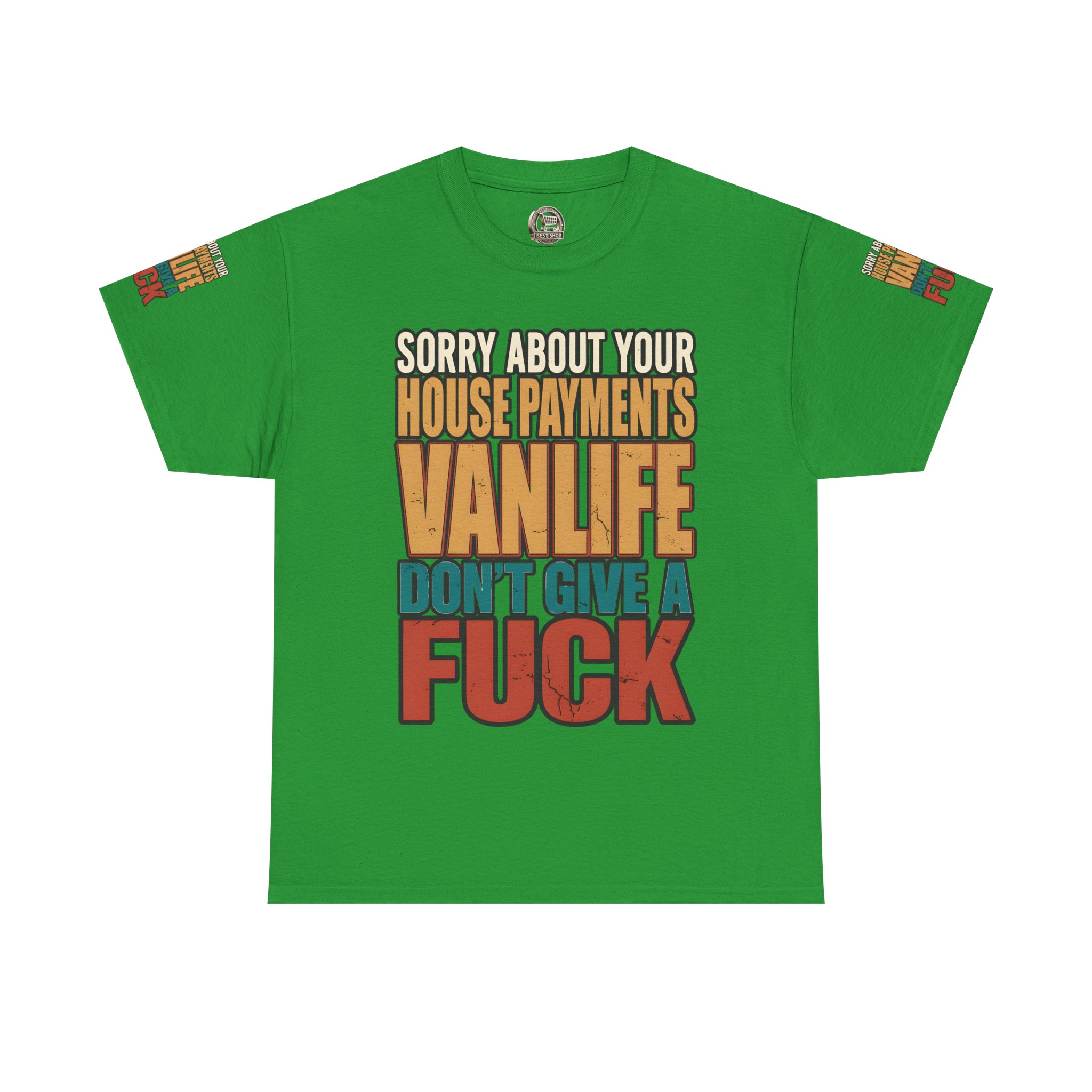 Unisex Heavy Cotton Tee — "Sorry About Your House Payments" Design F**K-Line