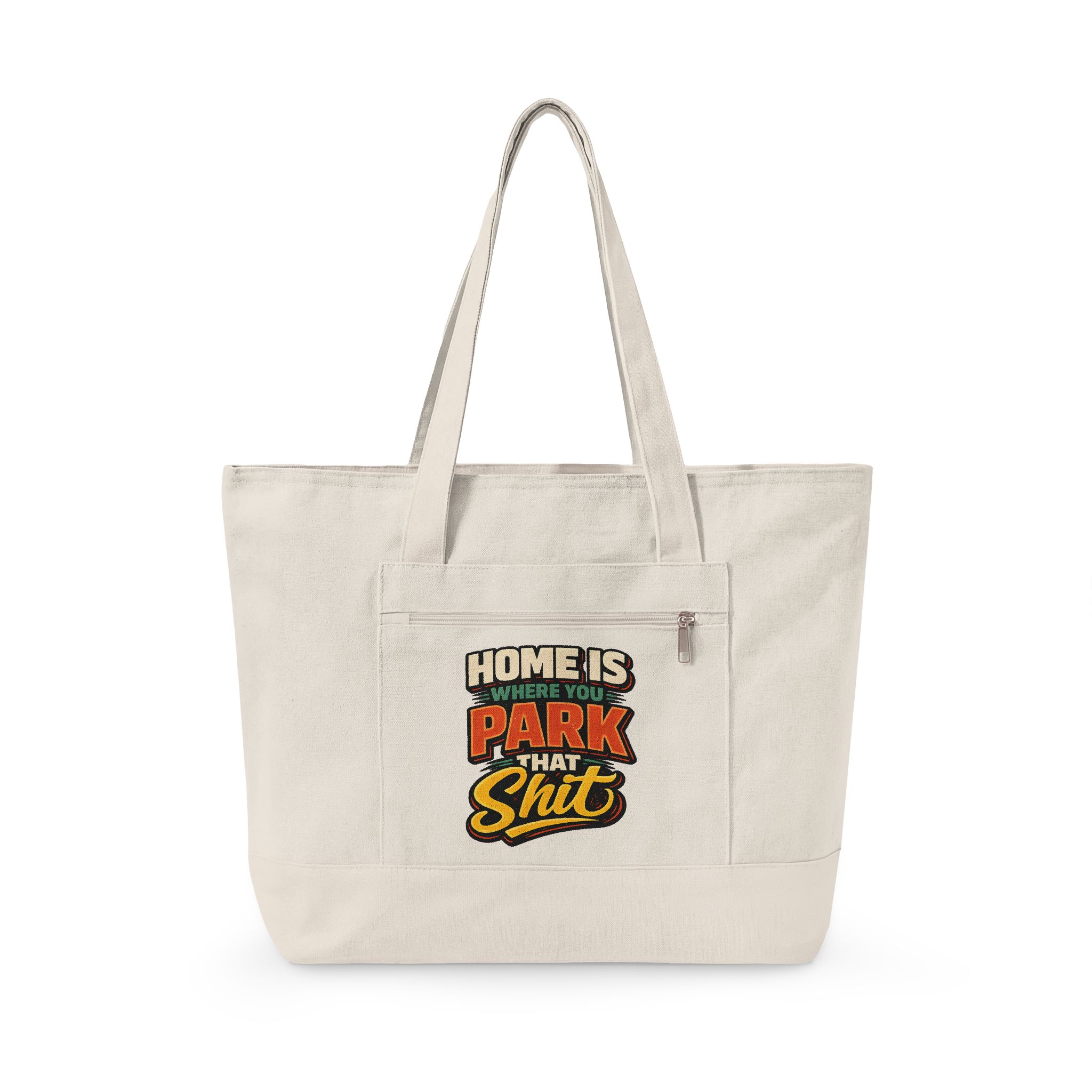 14883043769892861338_2048.jpeg Zippered Canvas Tote — "Home Is Where You Park That Shit" (Design F**K-Line)