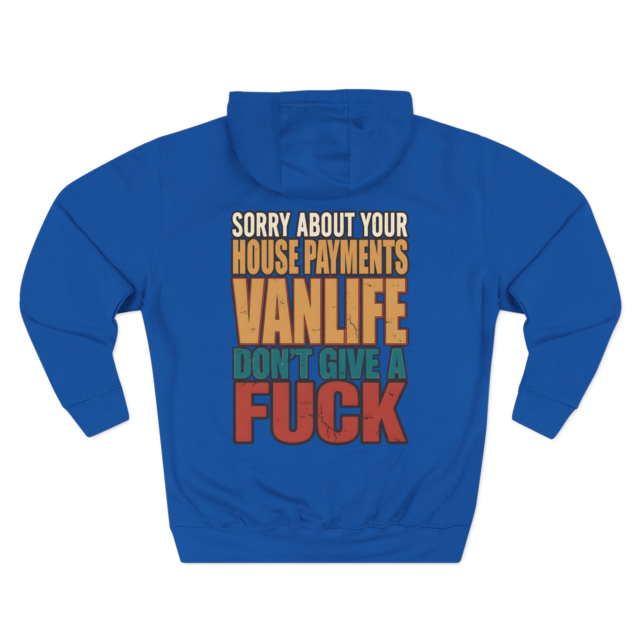 Three-Panel Fleece Hoodie - "Sorry About Your House Payments" Design F**K-Line