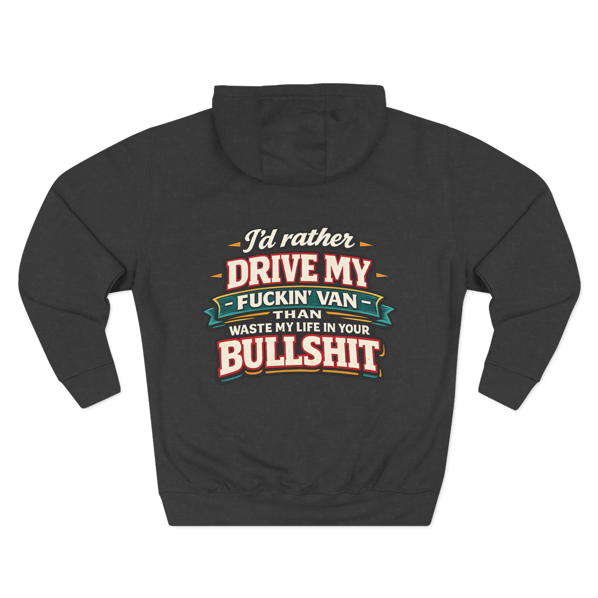 Three-Panel Fleece Hoodie - "I´d Rather Drive My Fucking Van" Design F**K-Line