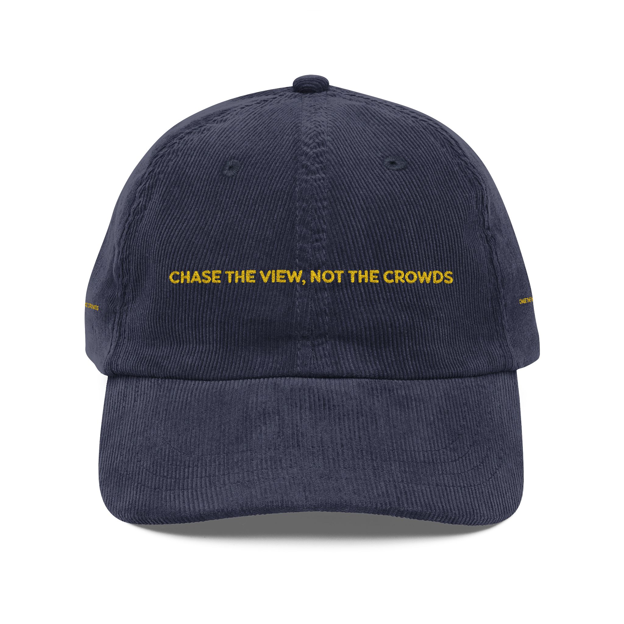 Vintage Corduroy Cap (Embroidery) — "Chase The View,Not The Crowd" Embroidered Hat