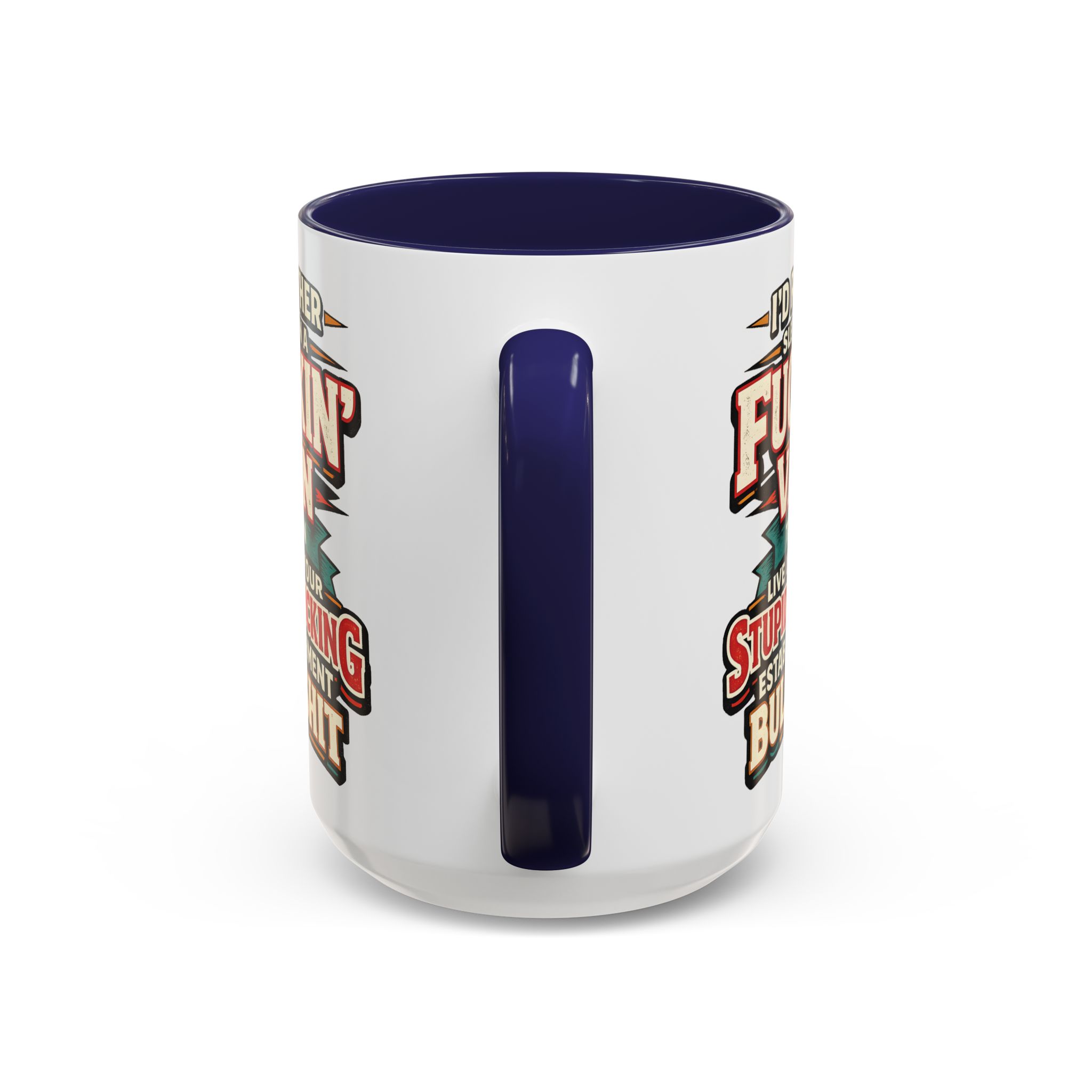 Accent Coffee Mug (11, 15oz) — "I´d Rather Sleep in A Fucking Van" Design F**K-Line