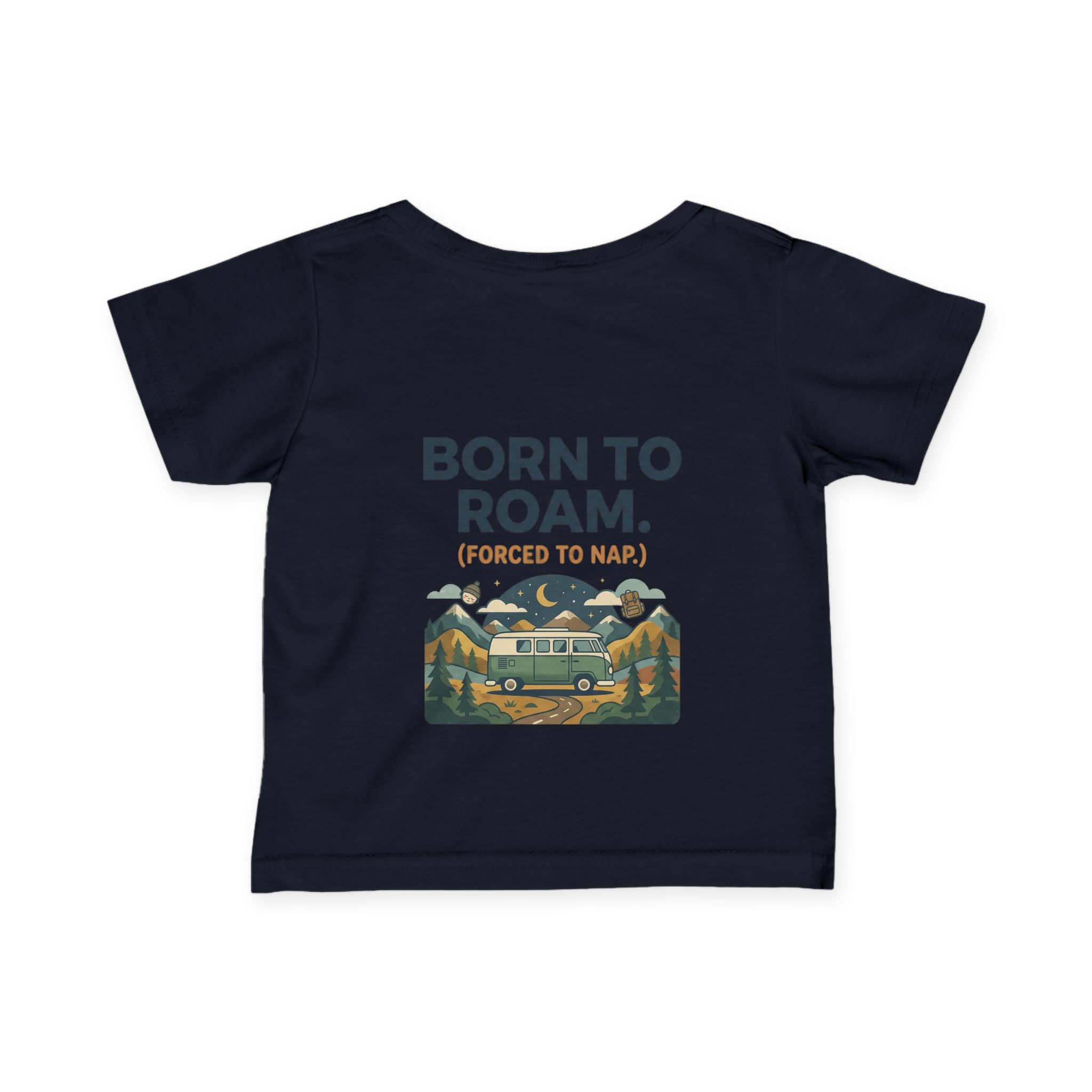 14983933080282019667_2048-1.jpeg Infant Tee - "Born to Roam (Forced to Nap)" RV Adventure Baby Shirt