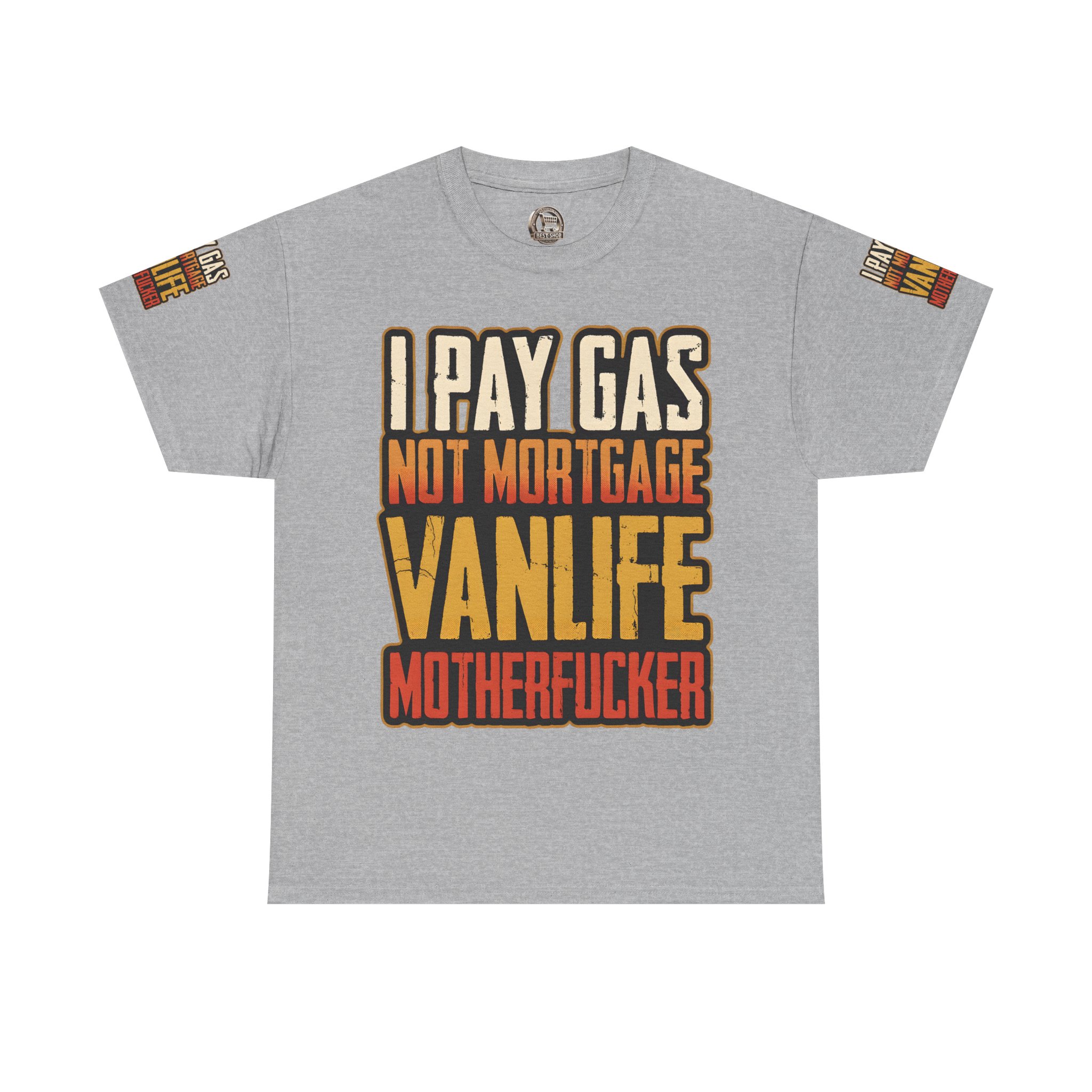 Unisex Heavy Cotton Tee — "I Pay Gas Not Mortgage" Design F**K-Line