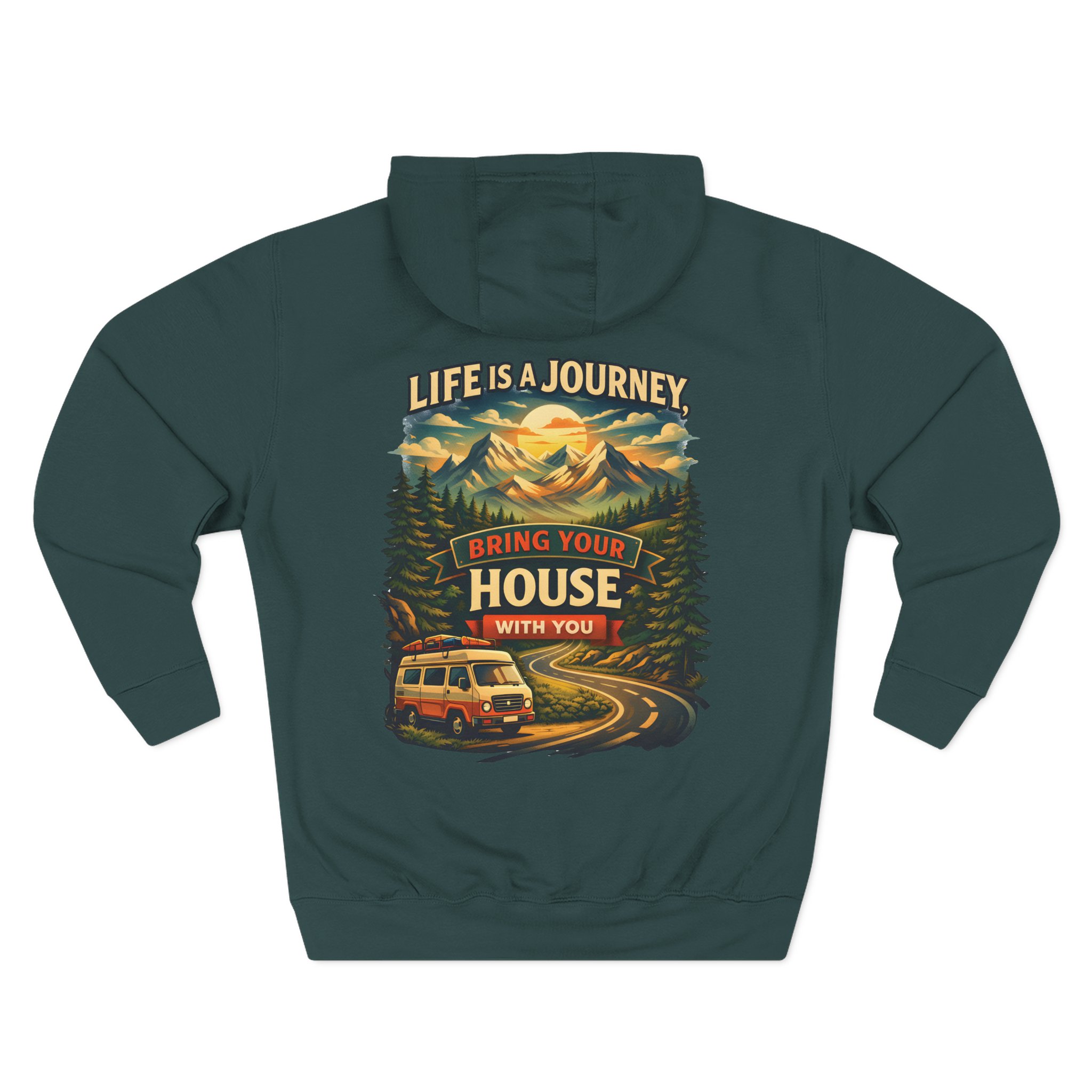 Three-Panel Fleece Hoodie - "Live Is A Journey-Bring Your House With You" Design Scenic-Line