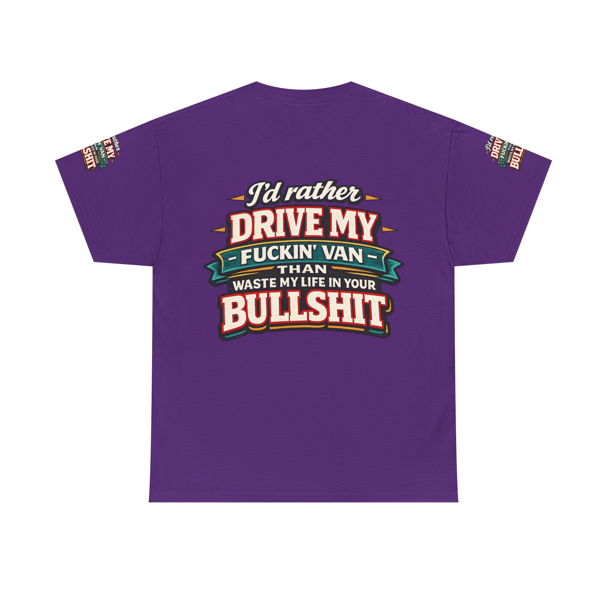 Unisex Heavy Cotton Tee — "I´d Rather Drive My Fucking Van" Design F**K-Line