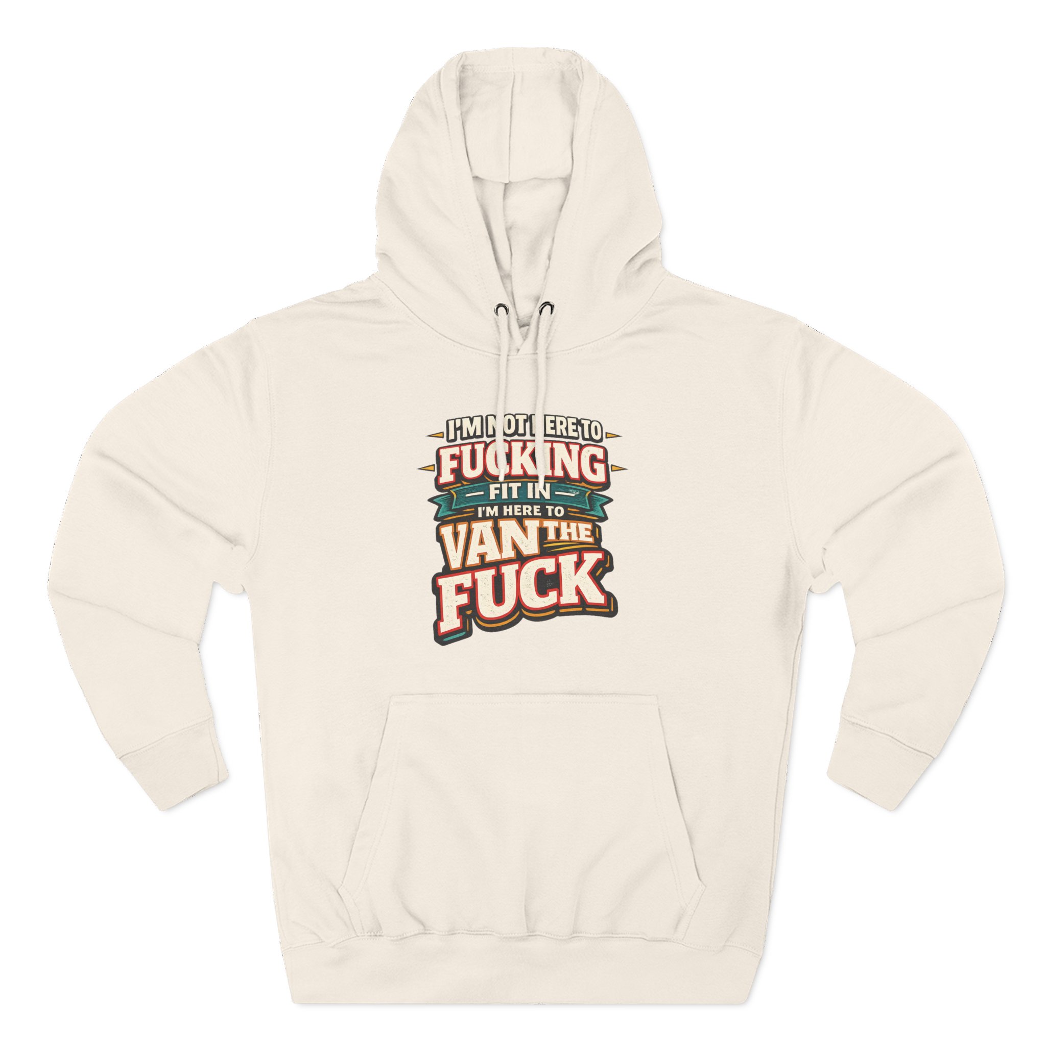 Three-Panel Fleece Hoodie - "I´m Not Here To Fucking Fit In" Design F**K-Line