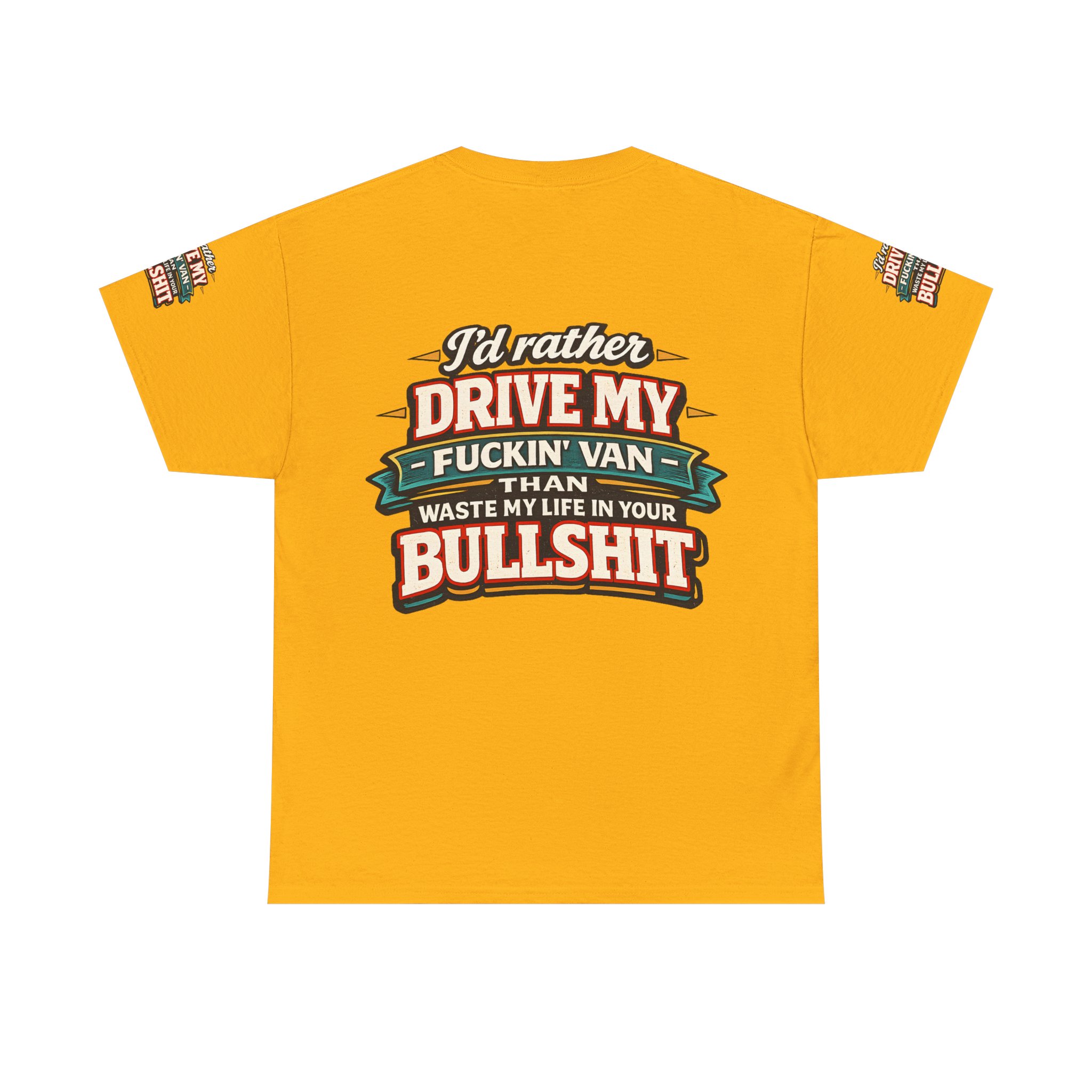 Unisex Heavy Cotton Tee — "I´d Rather Drive My Fucking Van" Design F**K-Line