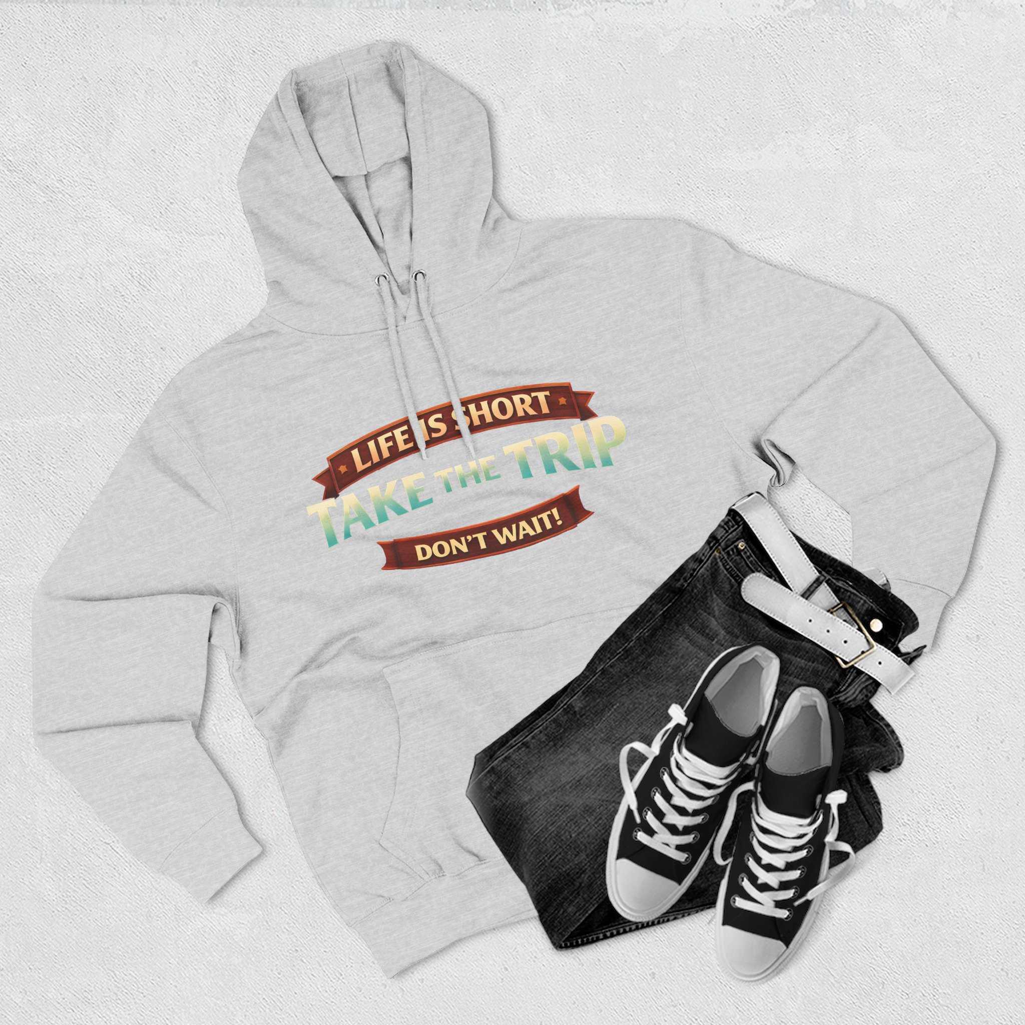 Three-Panel Fleece Hoodie - "Life Is Short, Take The Trip" Design Scenic-Line