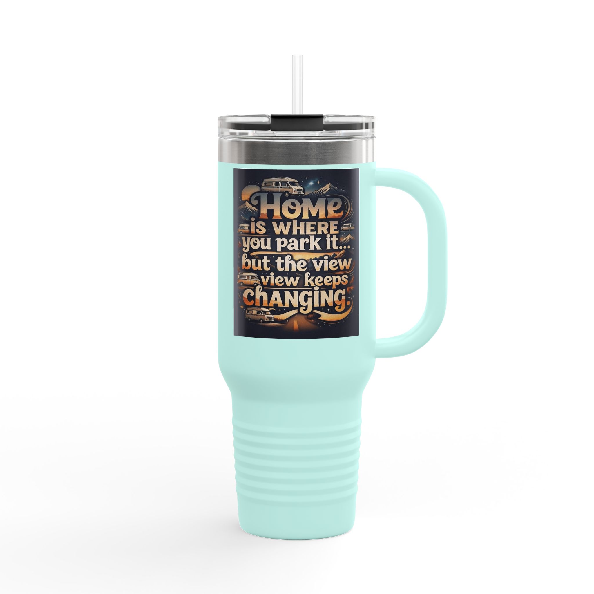 Insulated Travel Mug — "Home Is Where You Park It -But The View keep Changing" RV Camper Design
