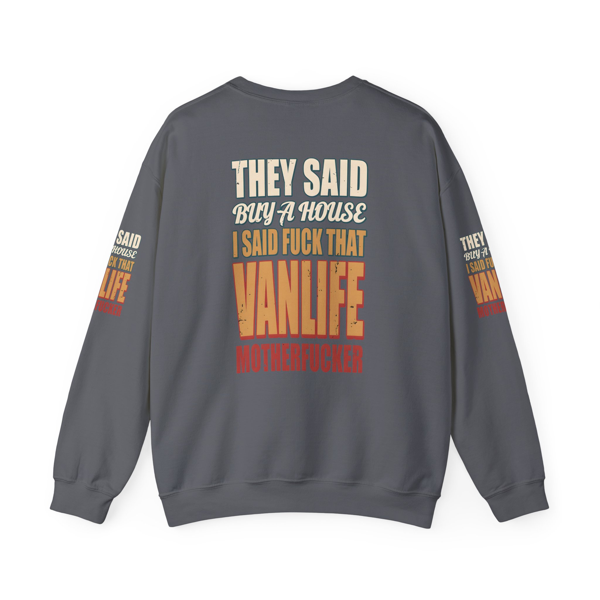 Unisex Heavy Blend™ Crewneck Sweatshirt — "They Said Buy A House" Design F**K-Line