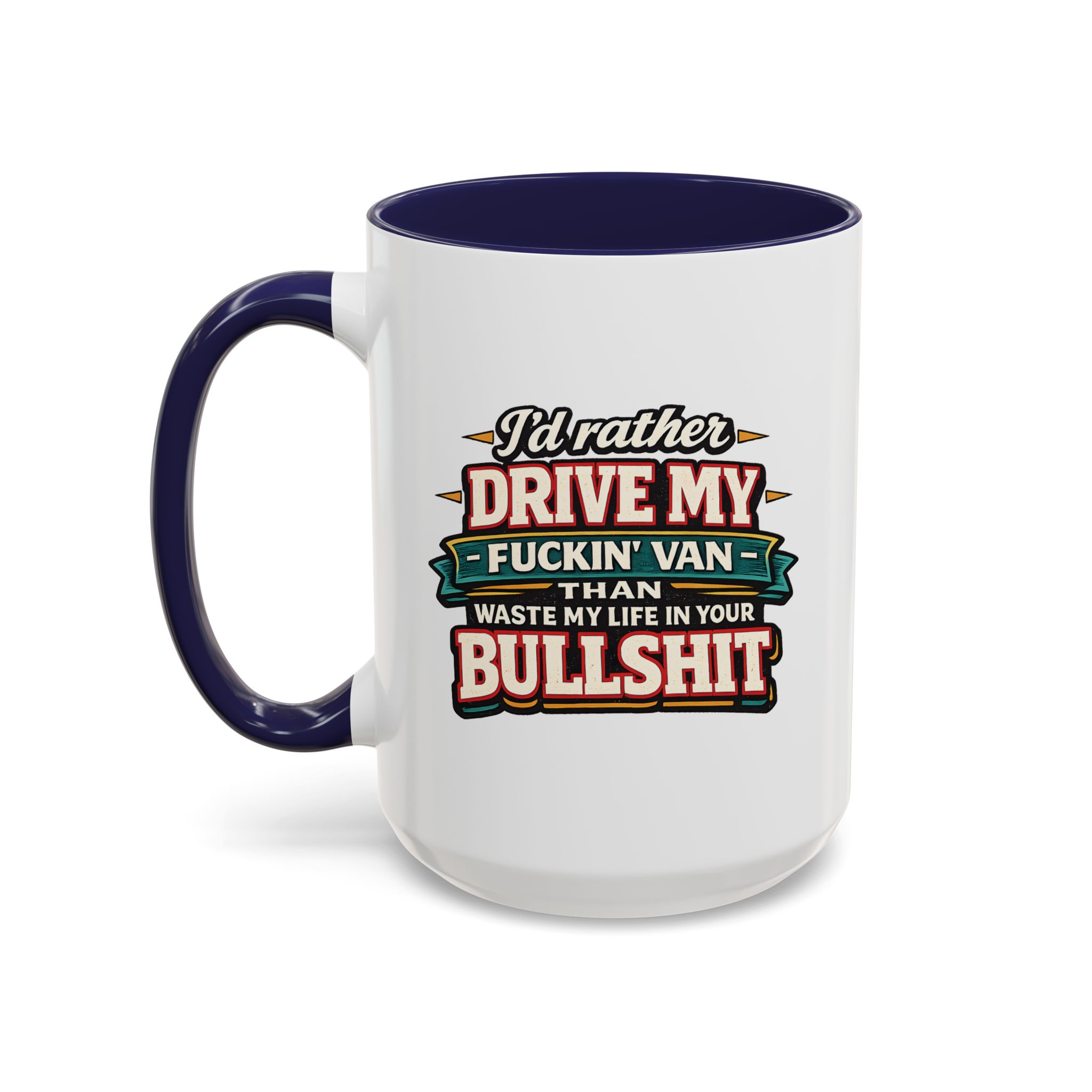 Accent Coffee Mug (11, 15oz) — "I´d Rather Drive My Fucking Van" Design F**K-Line