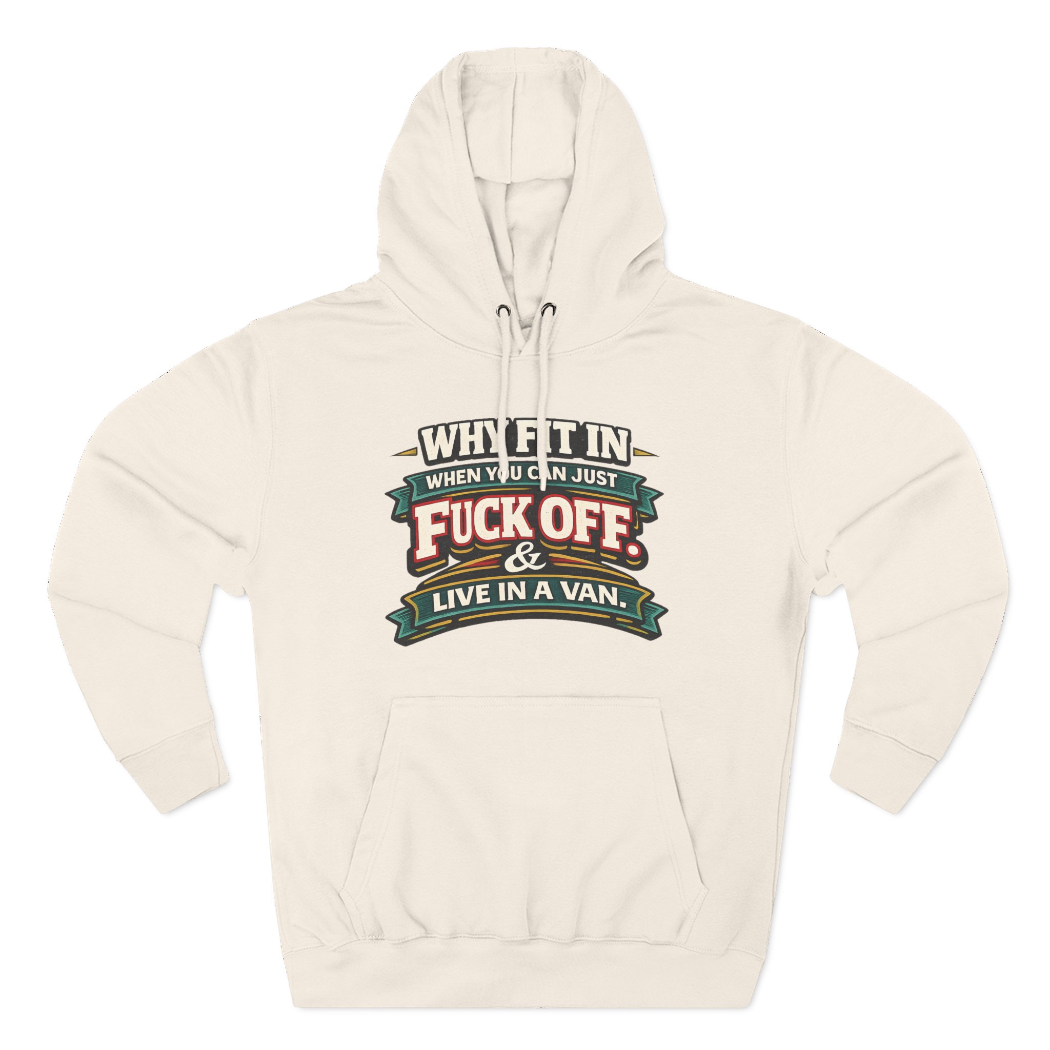 Three-Panel Fleece Hoodie - "Why Fit In" Design F**K-Line