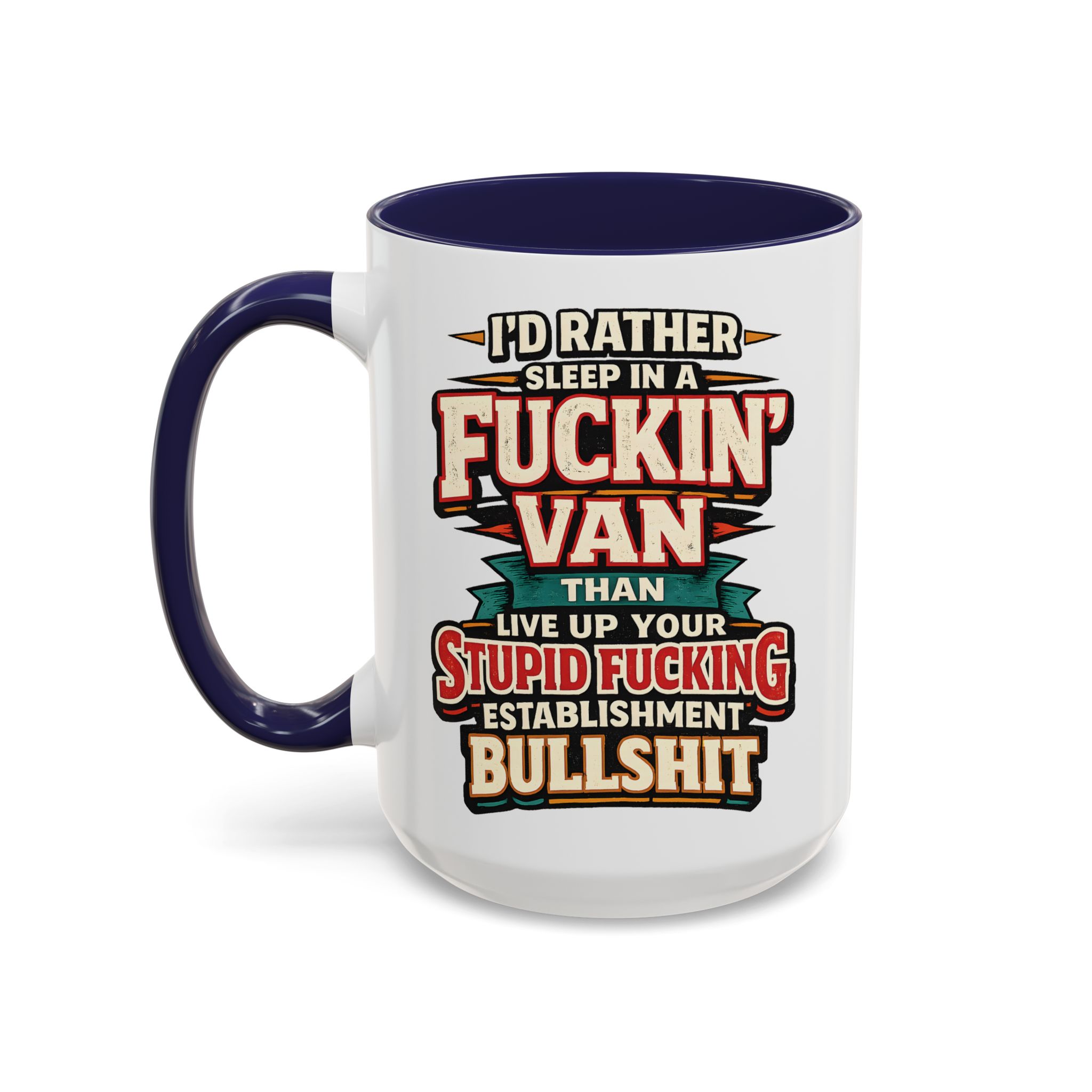 Accent Coffee Mug (11, 15oz) — "I´d Rather Sleep in A Fucking Van" Design F**K-Line
