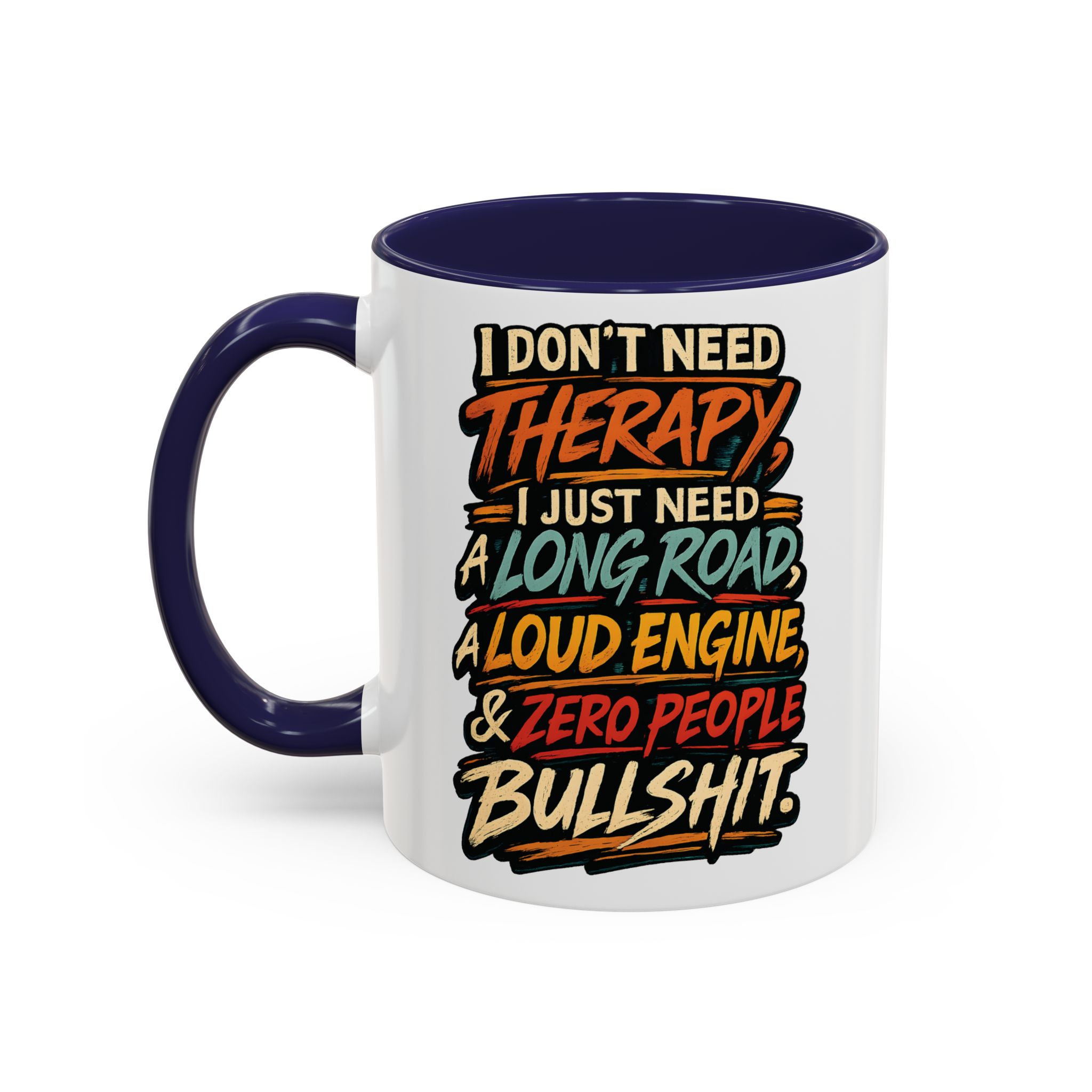 Accent Coffee Mug (11, 15oz) — "I Dont Need Therapy" Design F**K-Line