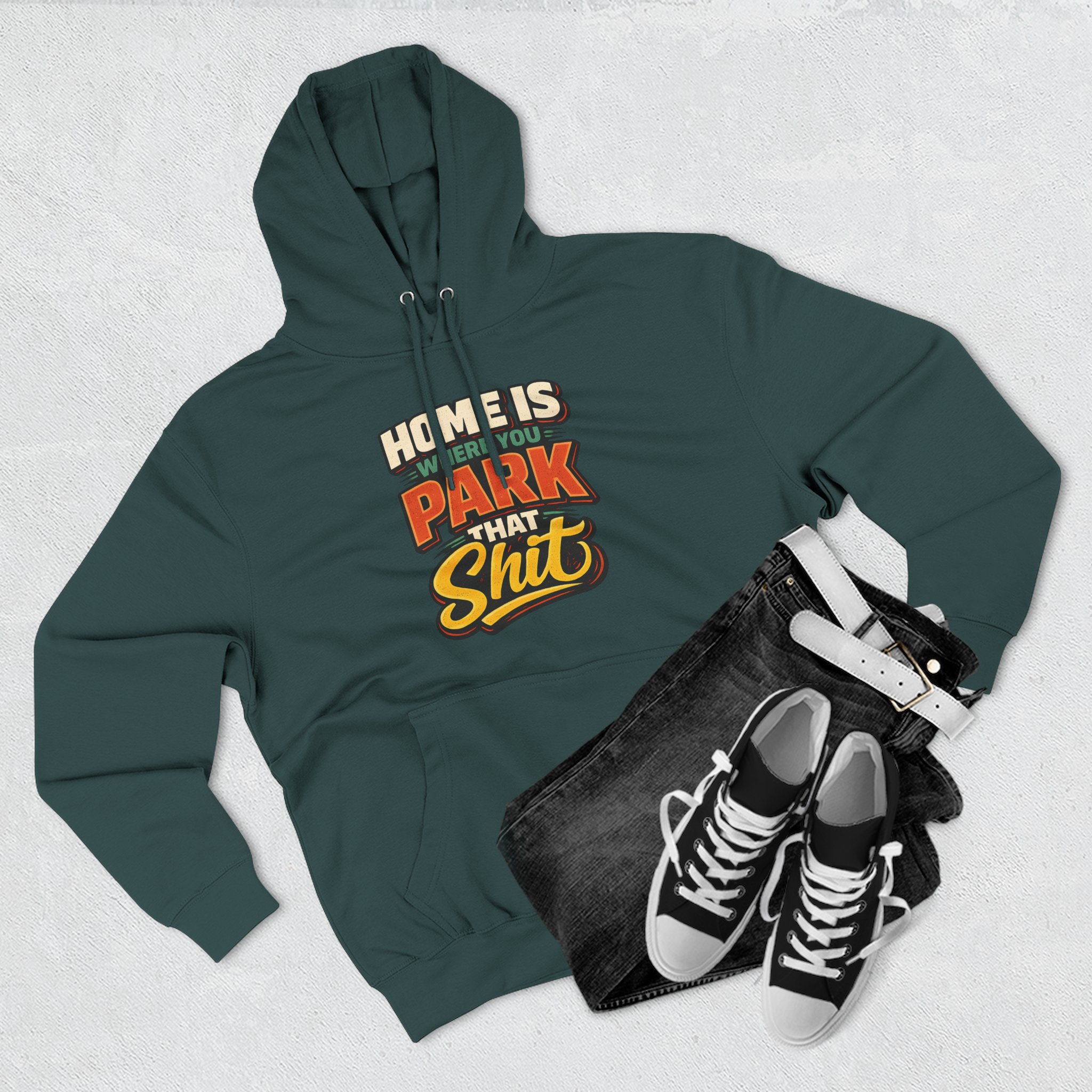 15325967822622759536_2048.jpeg Three-Panel Fleece Hoodie - "Home Is Where You Park That Shit" Design F**K-Line