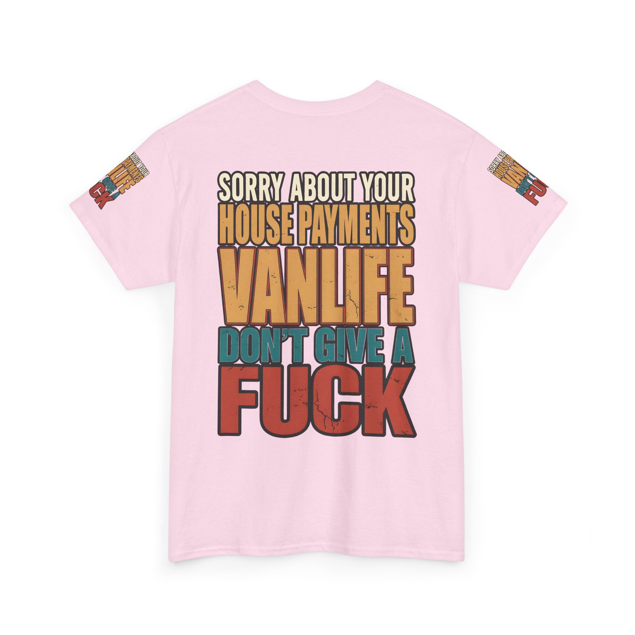 Unisex Heavy Cotton Tee — "Sorry About Your House Payments" Design F**K-Line