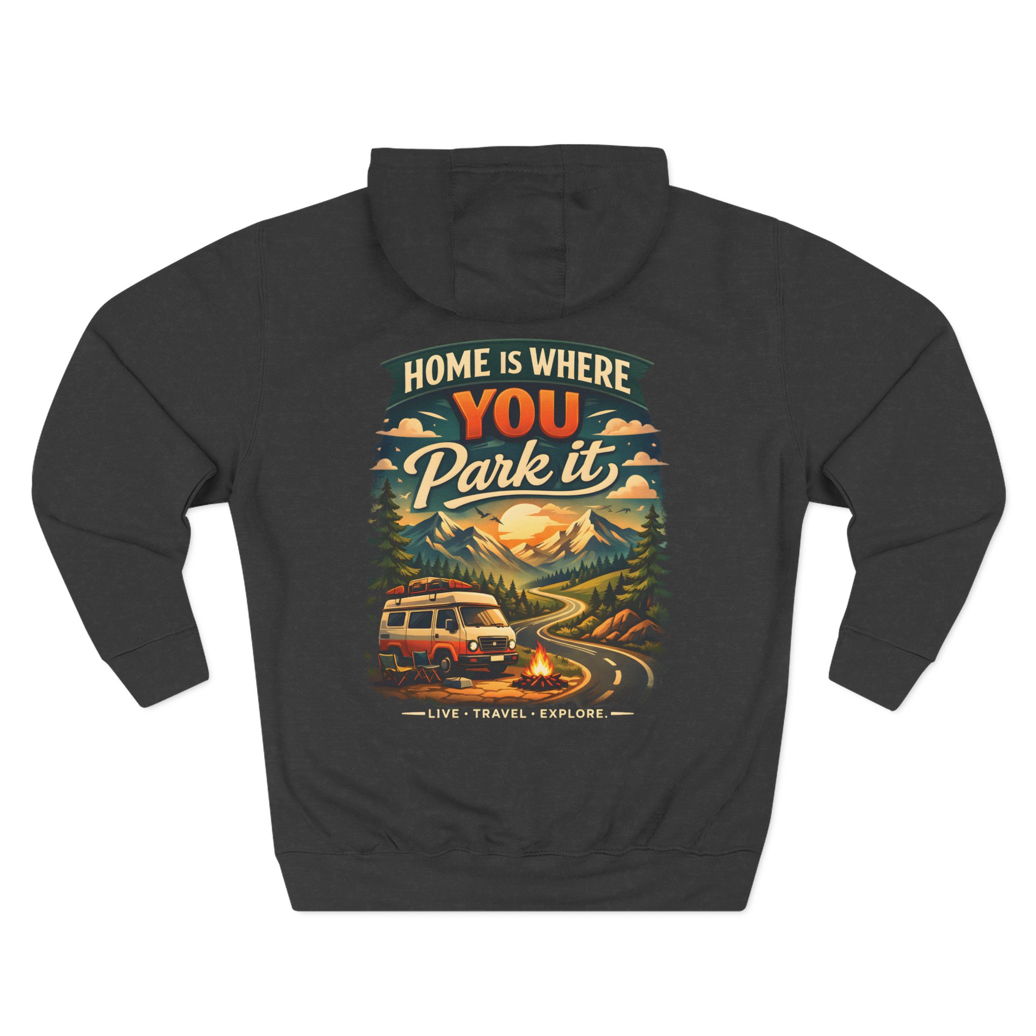15355289616426867319_2048.jpeg Three-Panel Fleece Hoodie - "Home Is Where You Park It" Design Scenic-Line