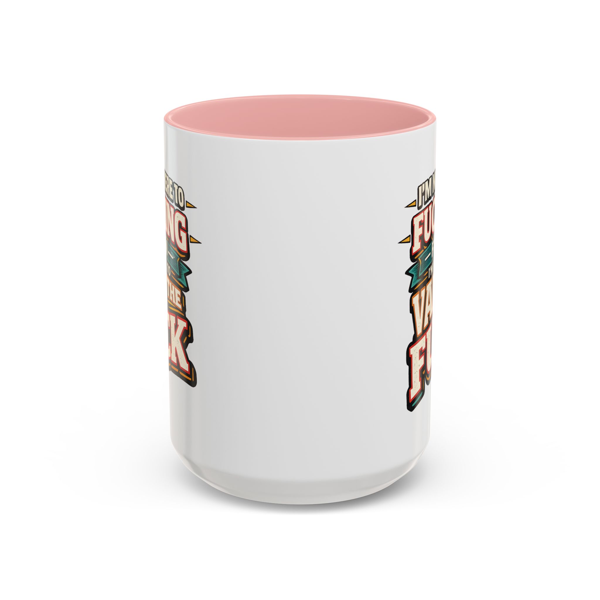 Accent Coffee Mug (11, 15oz) — "I´m Not Here To Fucking Fit In" Design F**K-Line