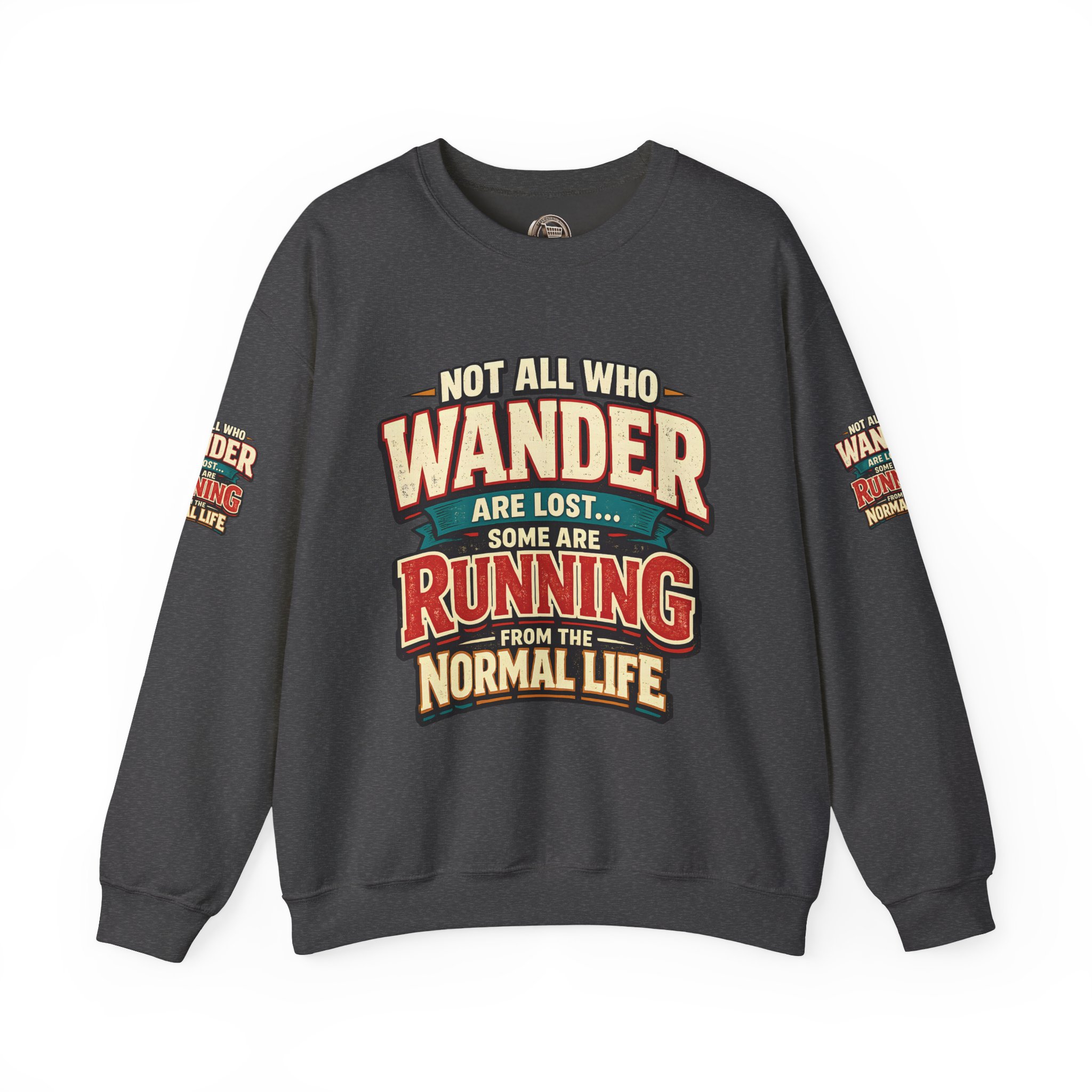 15409071231568721595_2048.jpeg Unisex Heavy Blend™ Crewneck Sweatshirt — "Not All Who Wander Are Lost" Design F**K-Line