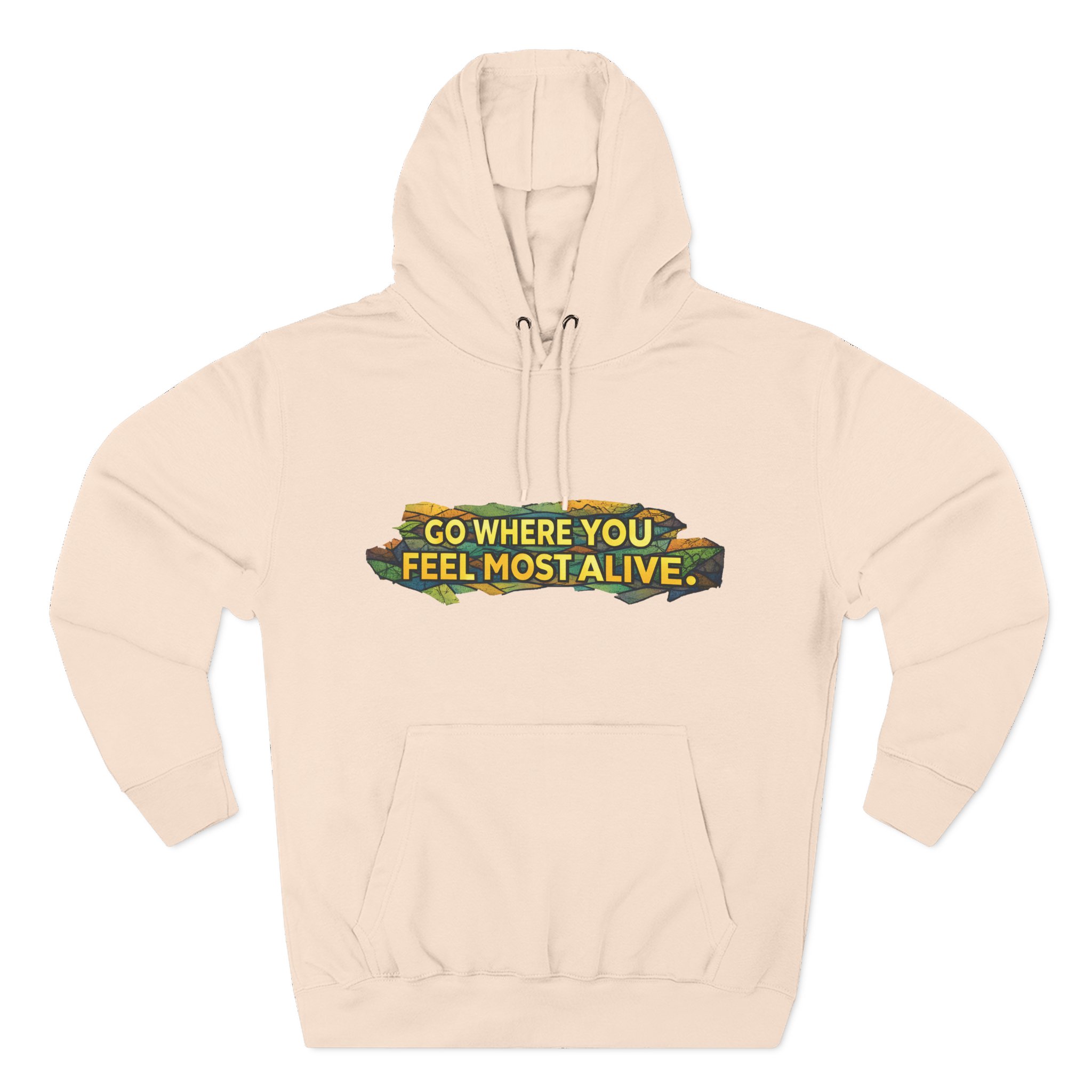 Three-Panel Fleece Hoodie - "Go Where You Feel Most Alive" Design Cubic-Line